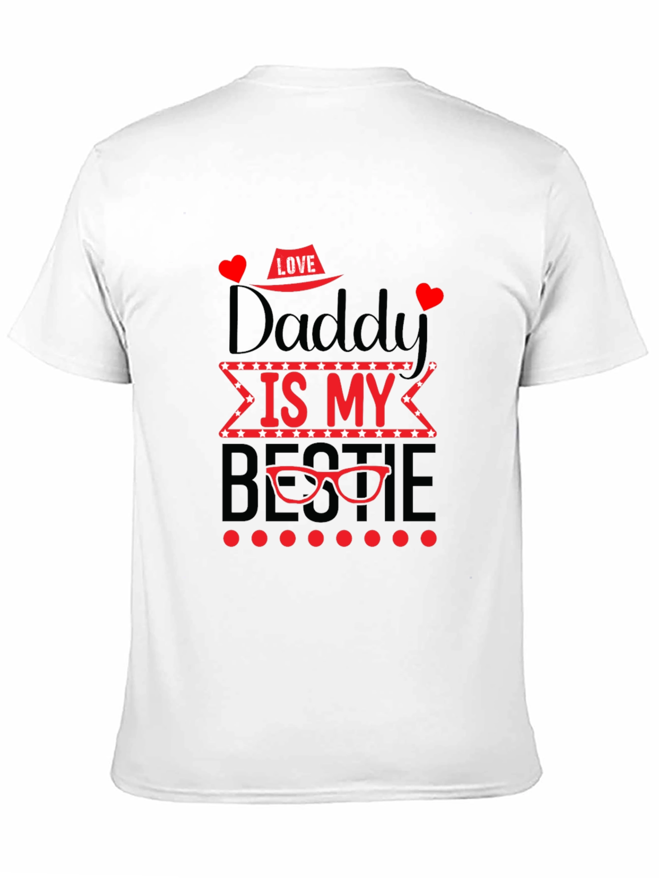 Daddy is My Bestie T-Shirt
