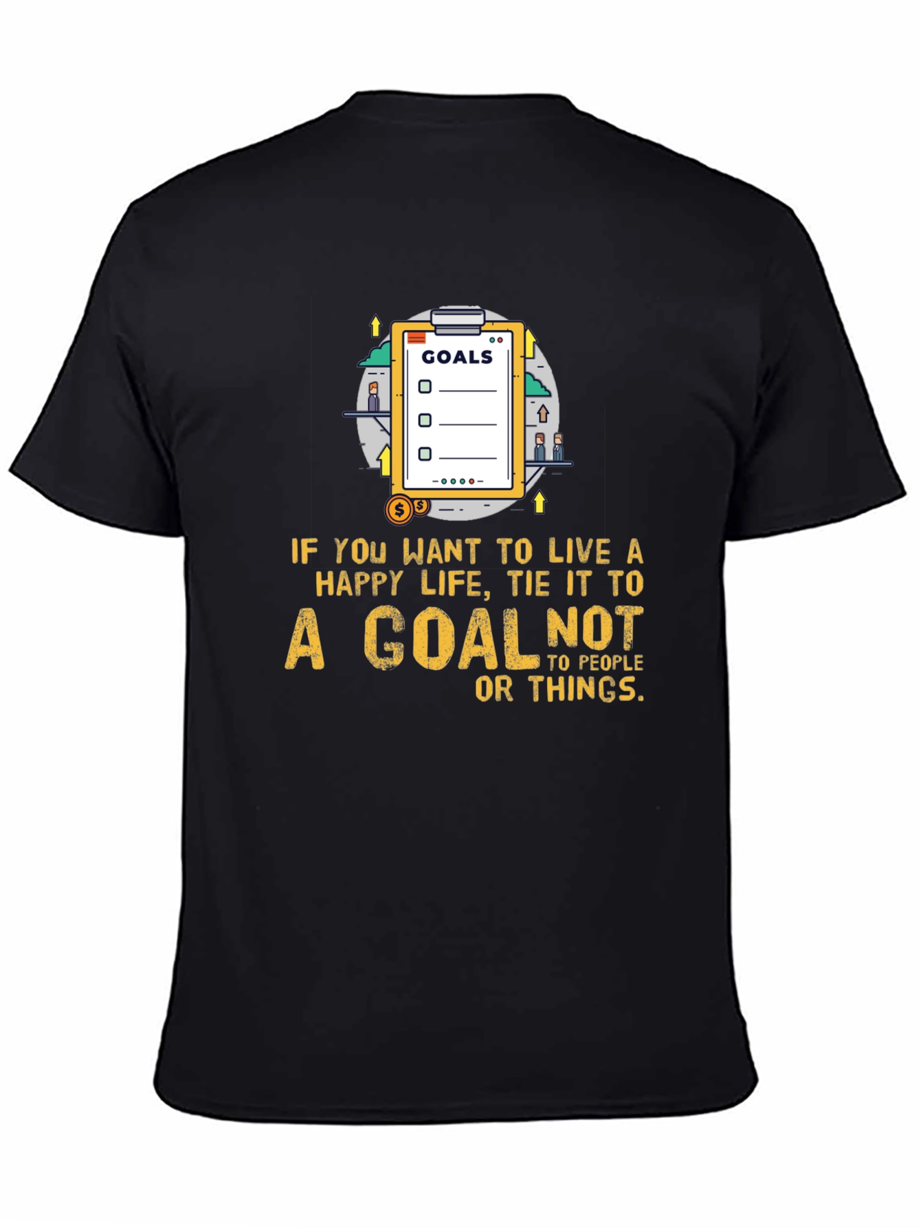 Goals T-Shirt: Live a Happy Life