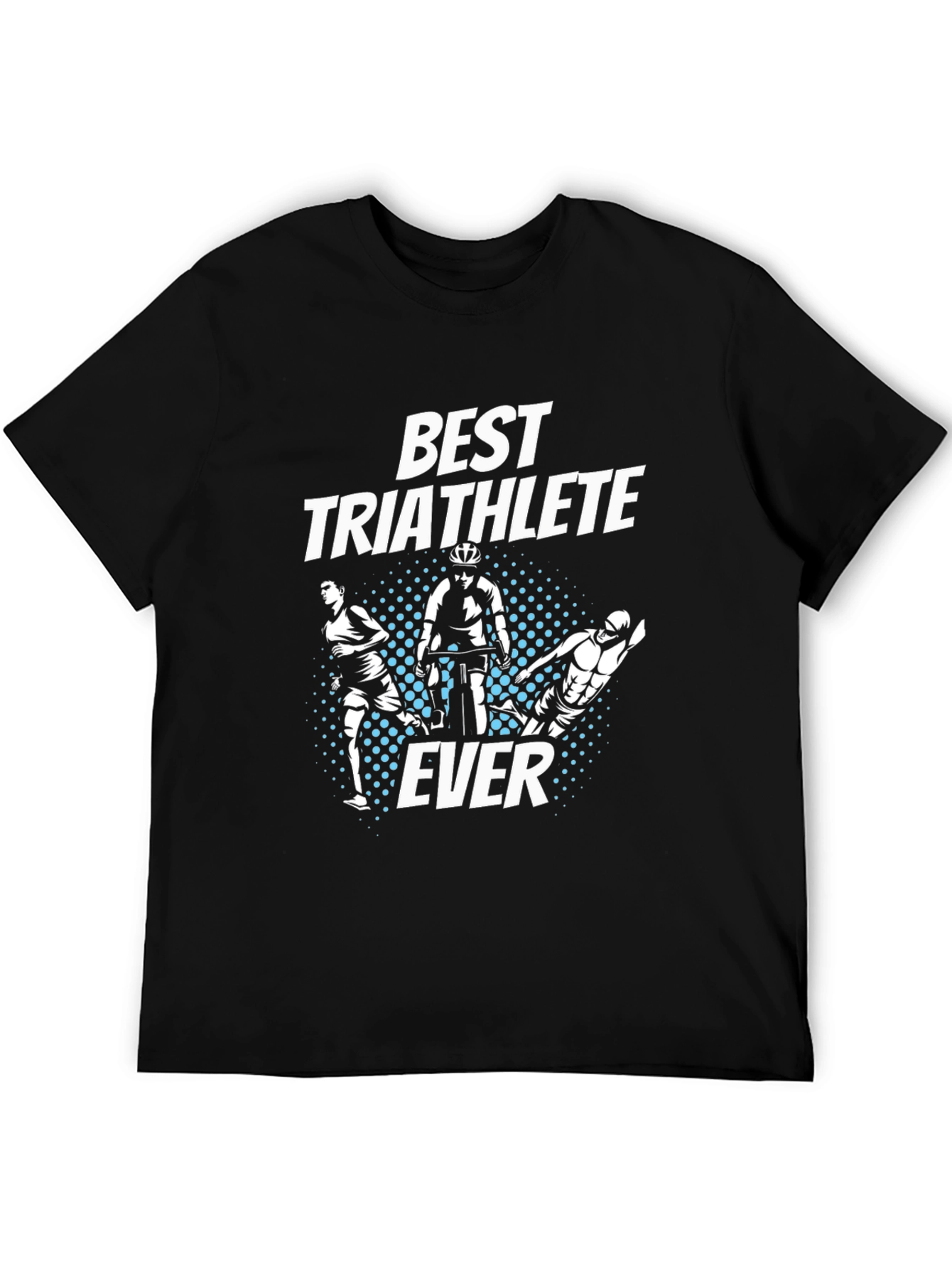Best Triathlete Ever T-Shirt - Black Cotton Tee