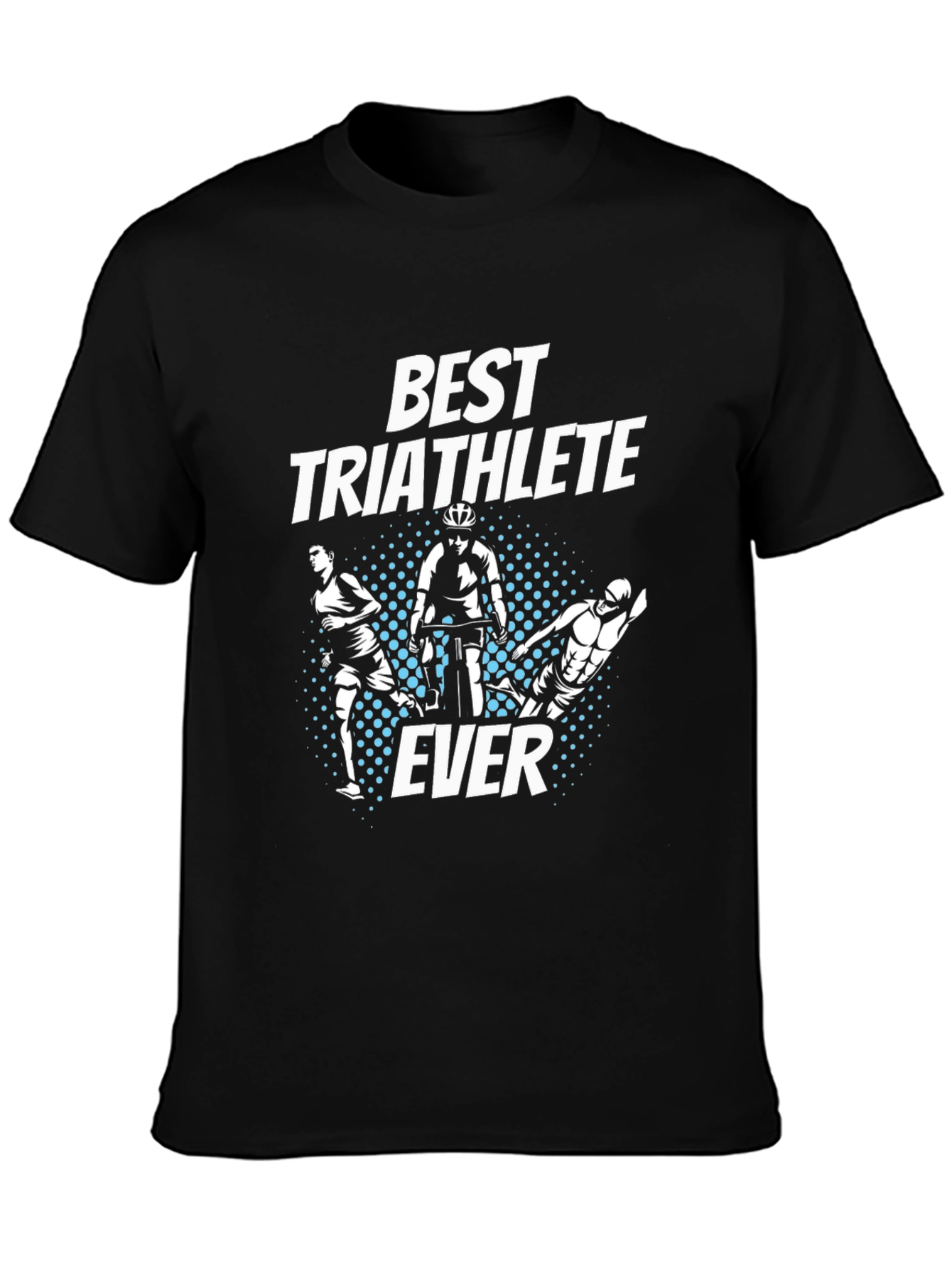 Best Triathlete Ever T-Shirt - Black Cotton Tee