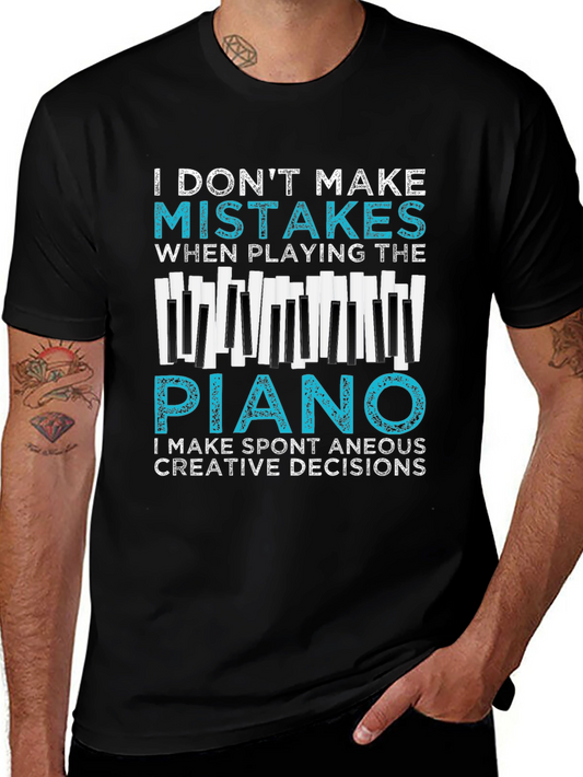 Funny Piano T-Shirt - I Dont Make Mistakes