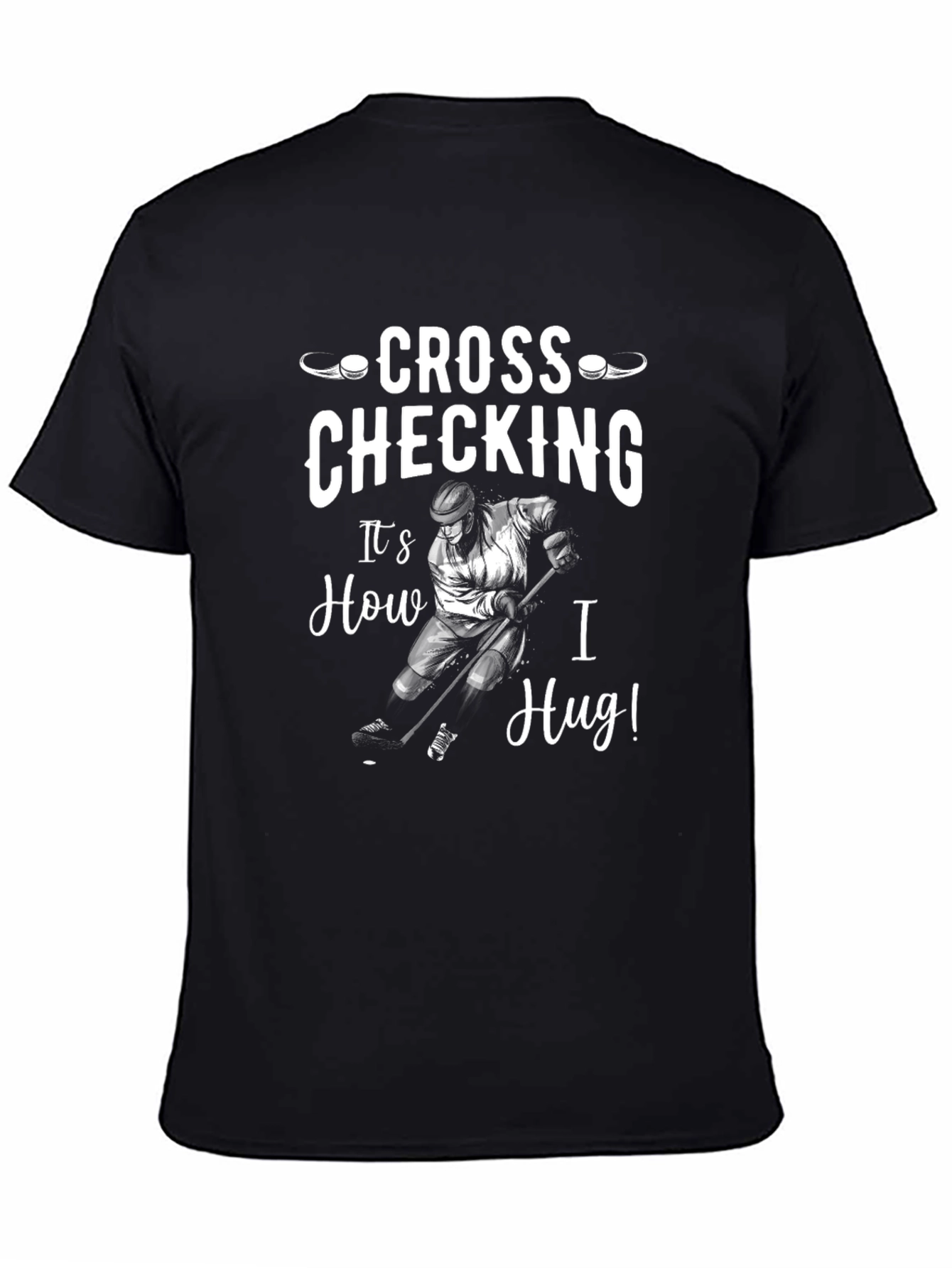 Cross Checking Hockey T-Shirt - Funny Sports Tee