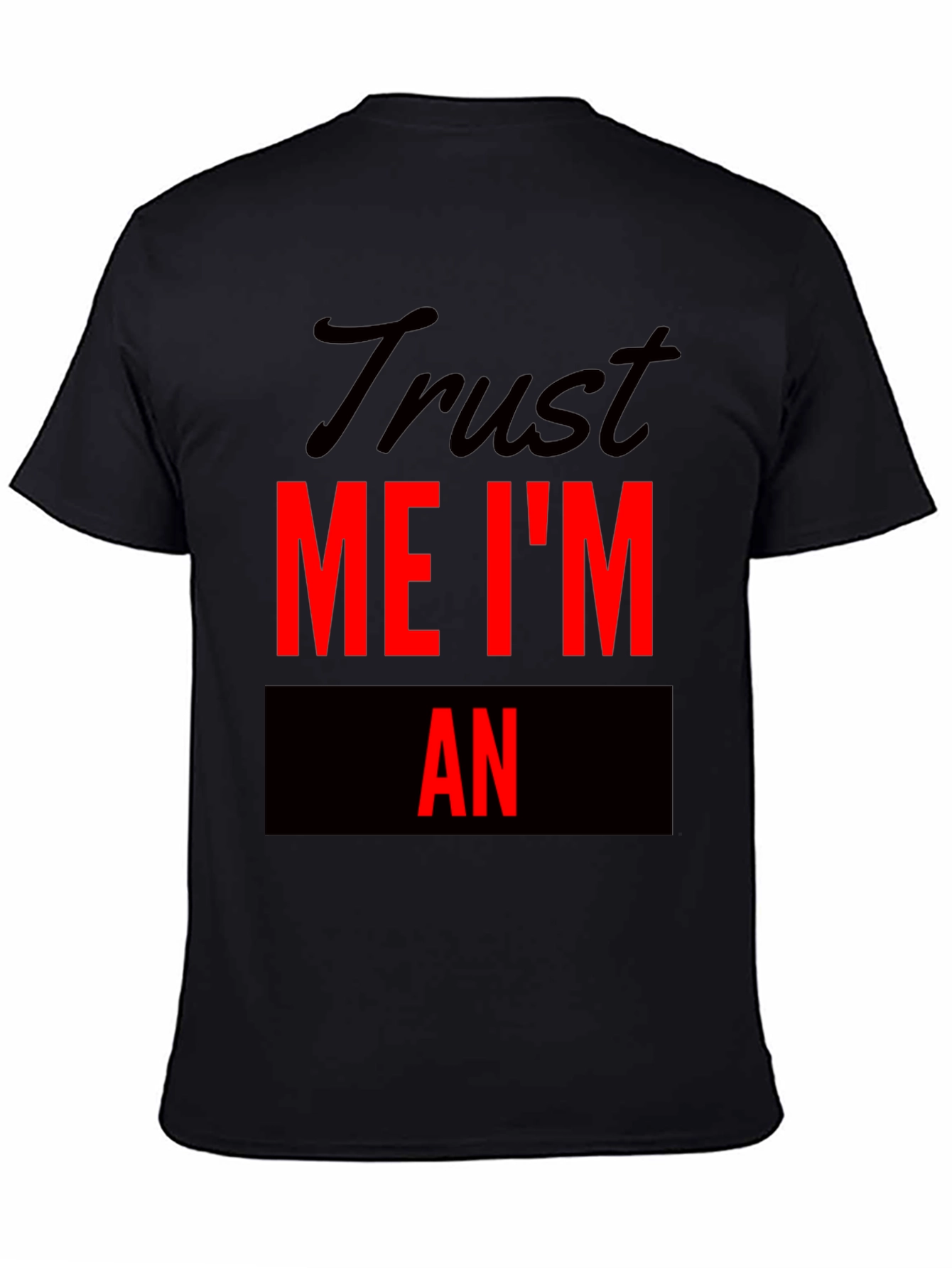 Trust Me Im An Funny T-Shirt