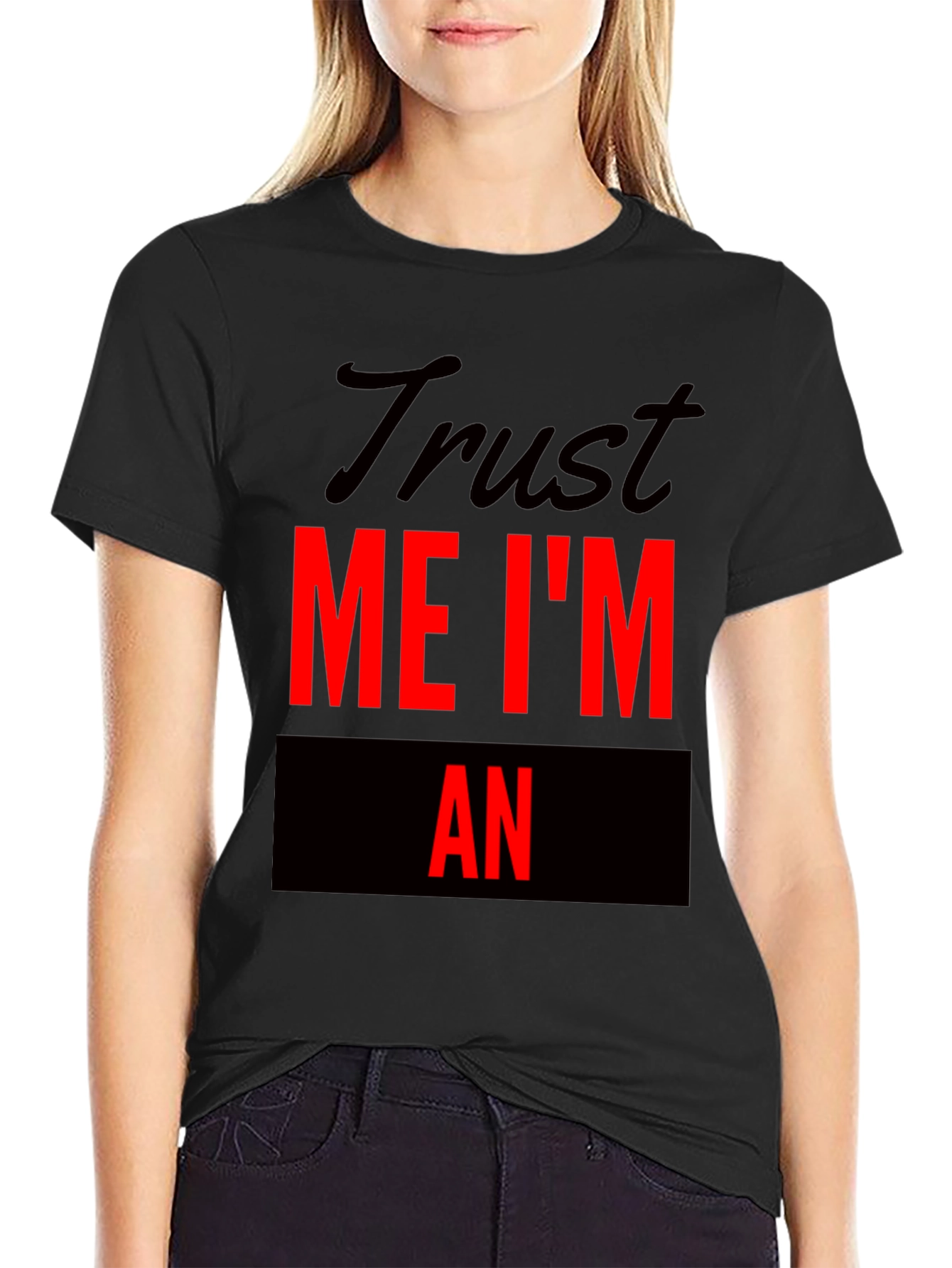 Trust Me Im An Funny T-Shirt