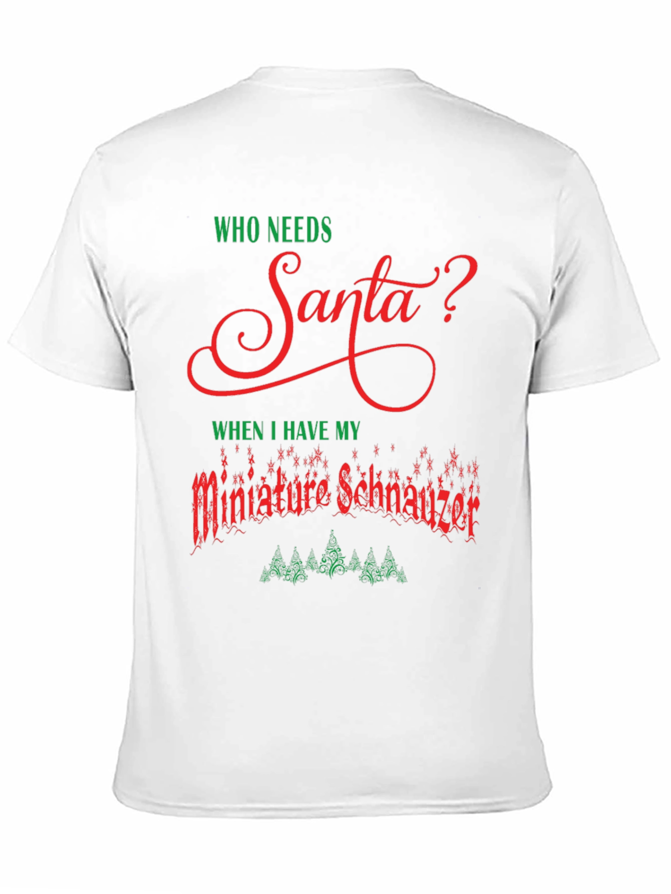 Funny Dog Christmas T-Shirt: Miniature Schnauzer Santa?
