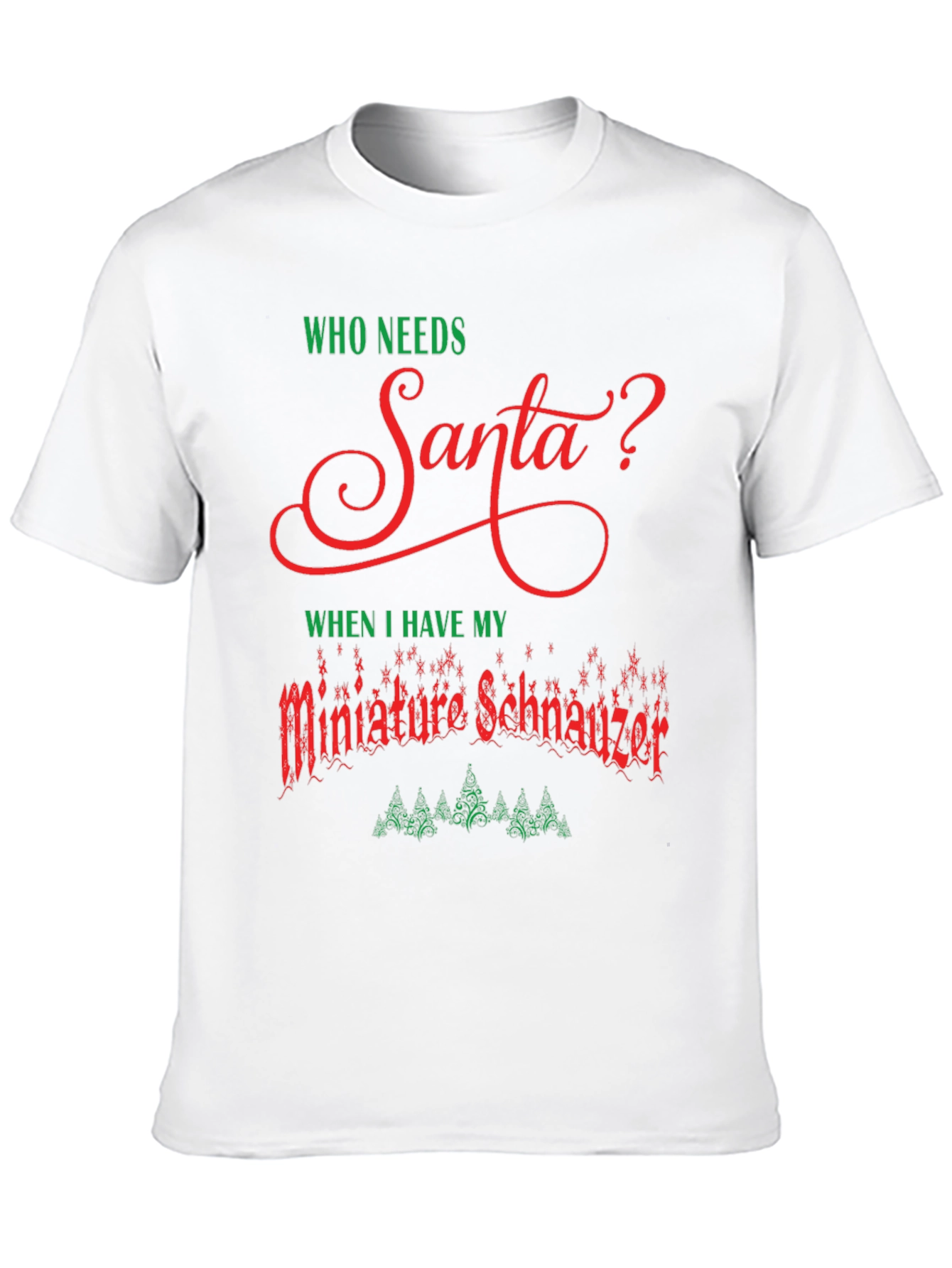 Funny Dog Christmas T-Shirt: Miniature Schnauzer Santa?