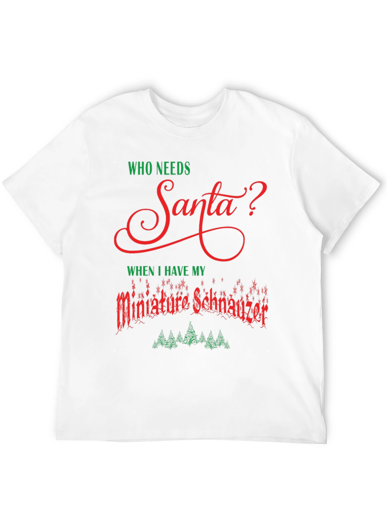 Funny Dog Christmas T-Shirt: Miniature Schnauzer Santa?