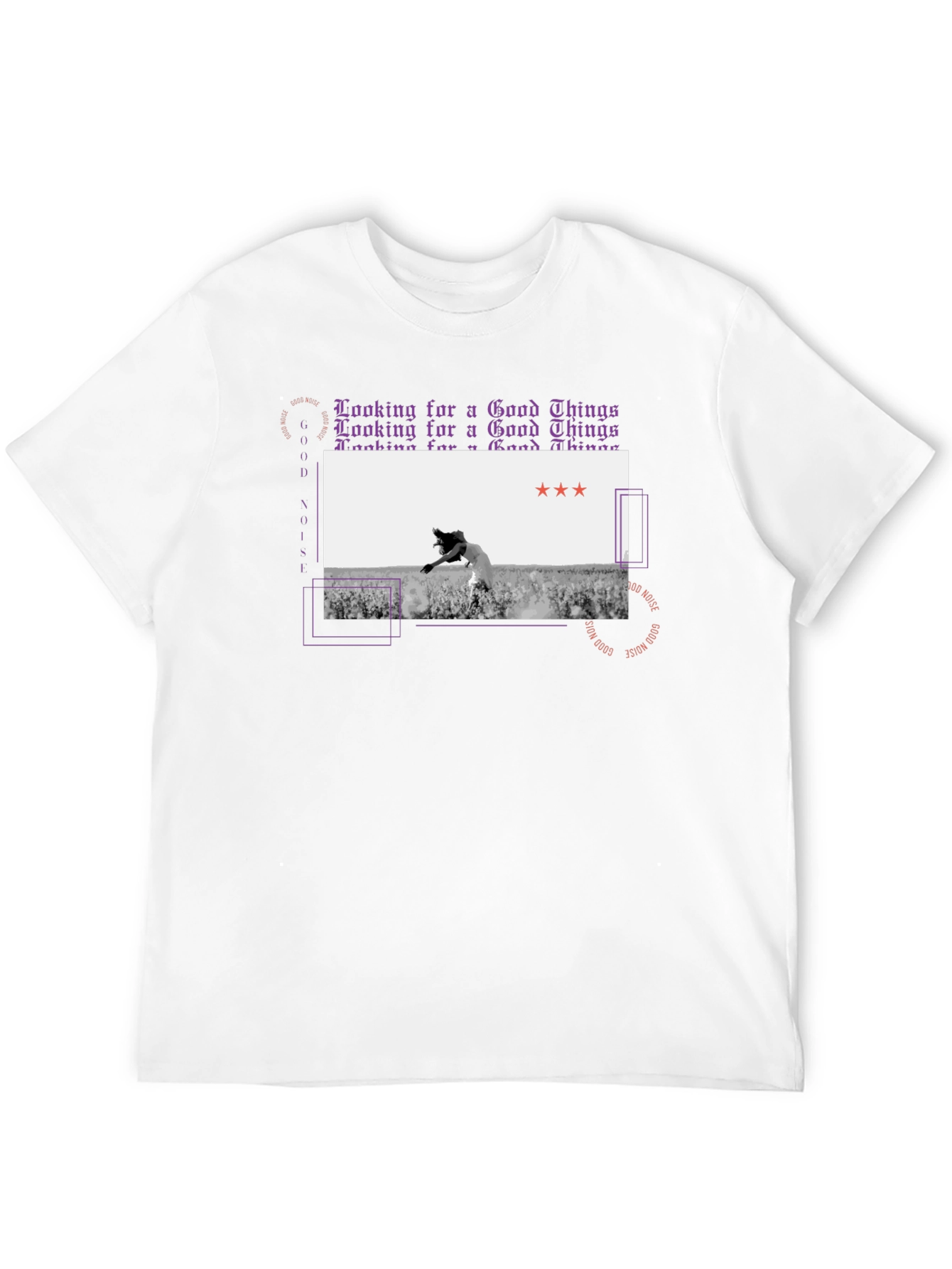 Good Noise T-Shirt Looking for Good Things