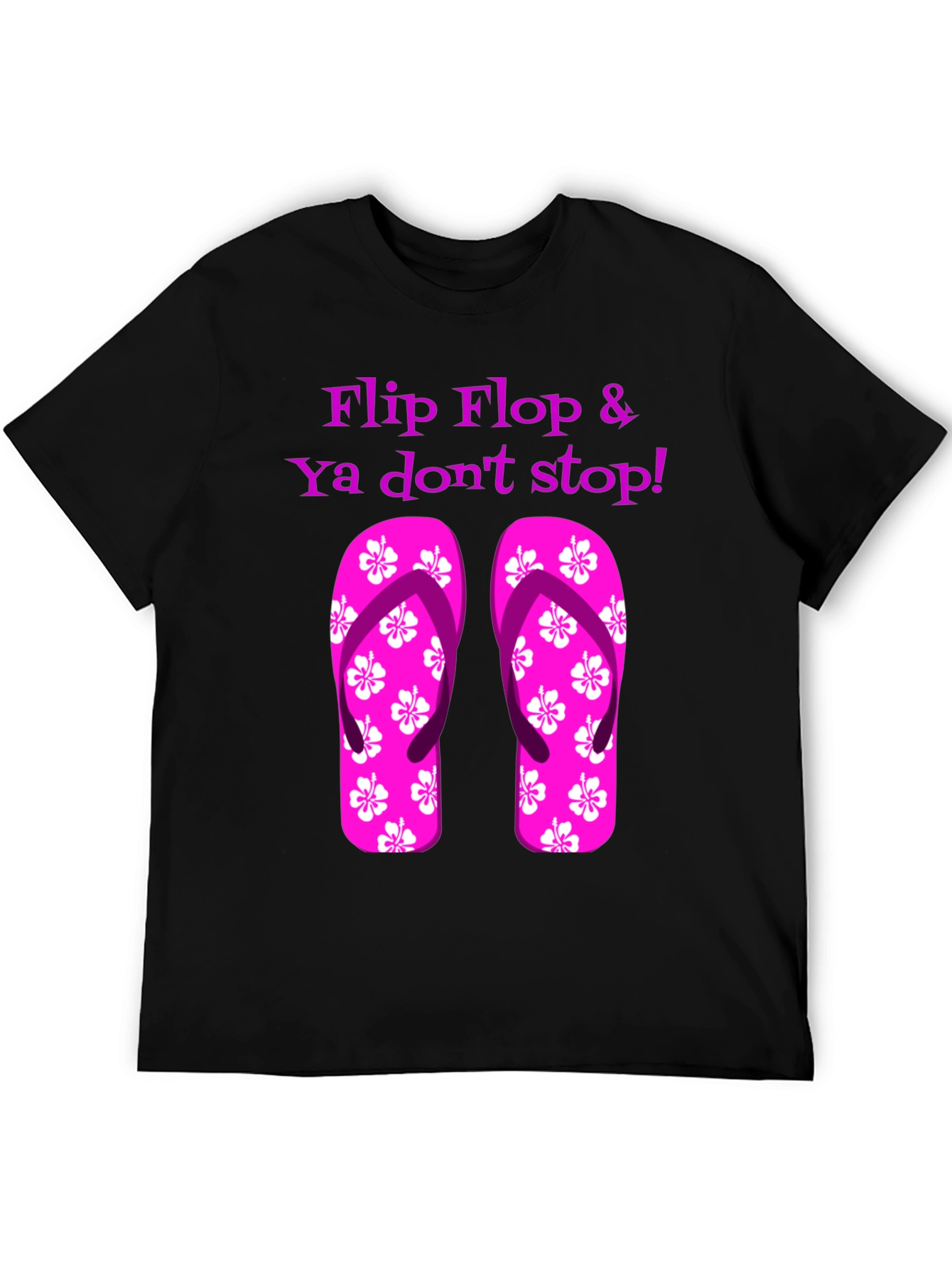 Flip Flop & Ya Dont Stop! Graphic Tee