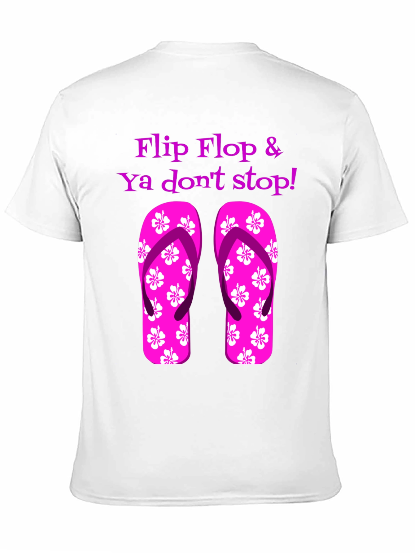 Flip Flop & Ya Dont Stop! Graphic Tee