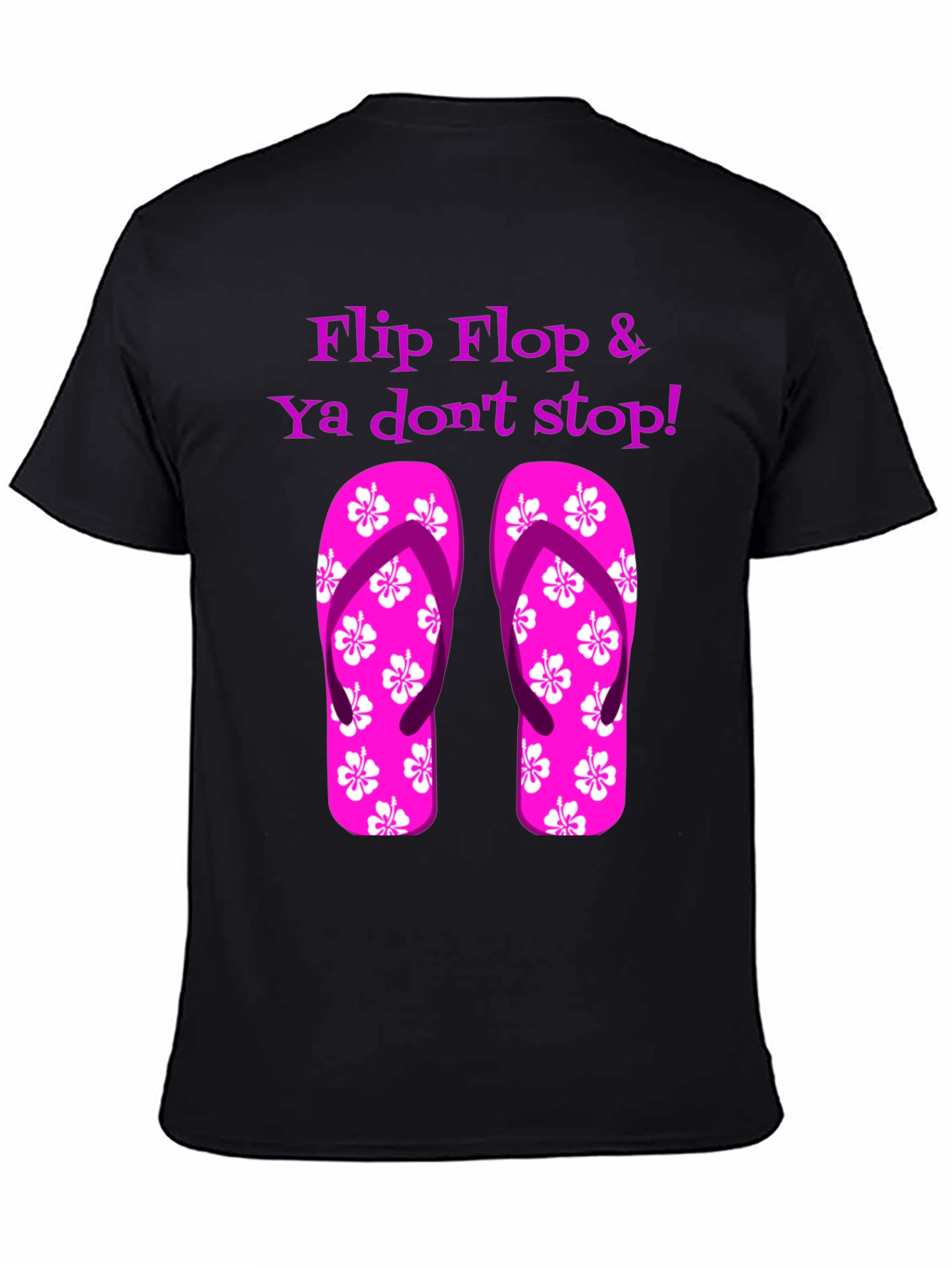 Flip Flop & Ya Dont Stop! Graphic Tee