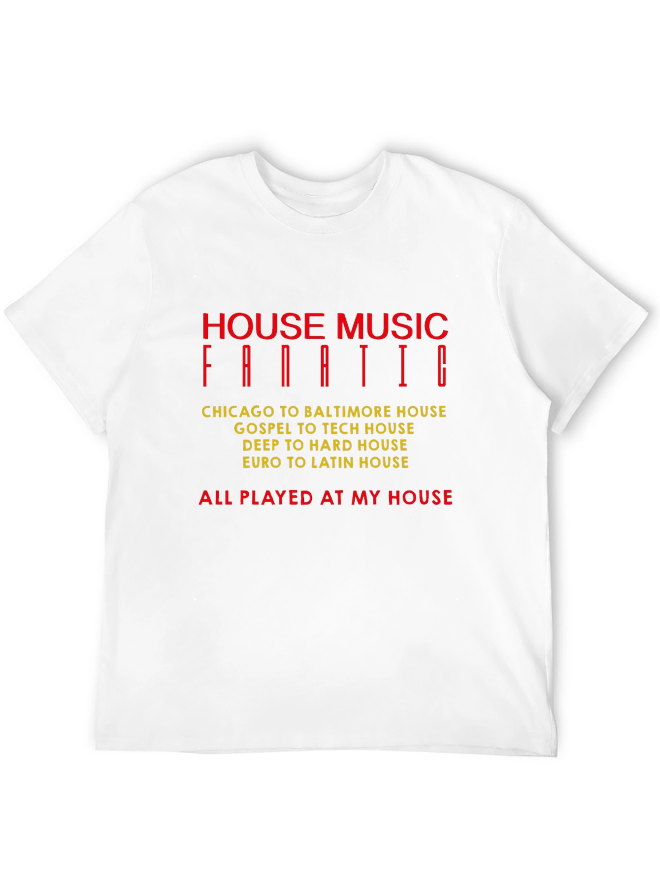 House Music Fanatic Graphic T-Shirt