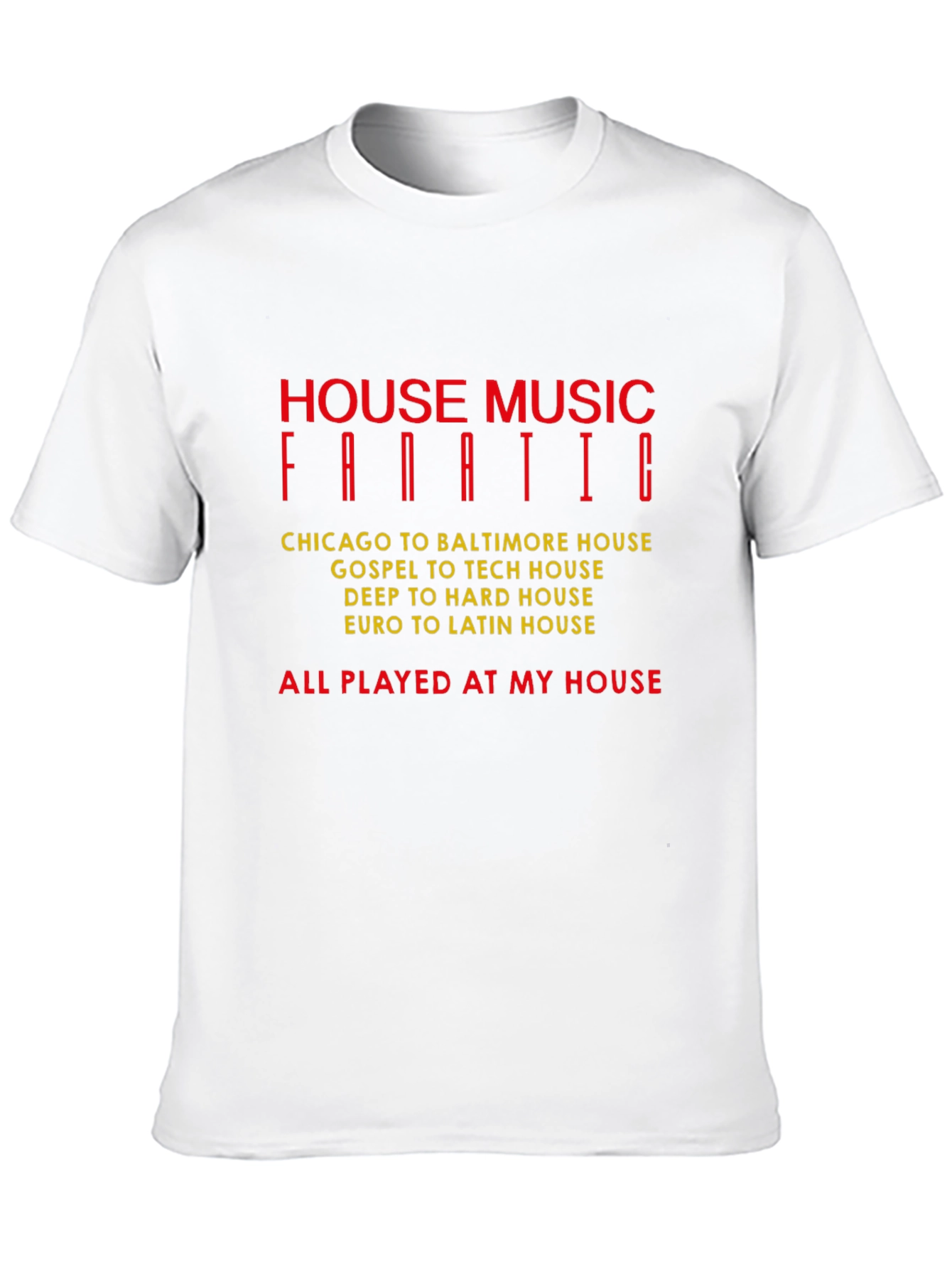 House Music Fanatic Graphic T-Shirt