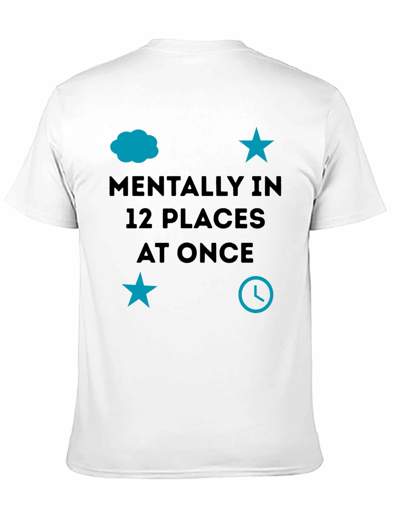 Mentally in 12 Places at Once Graphic Tee