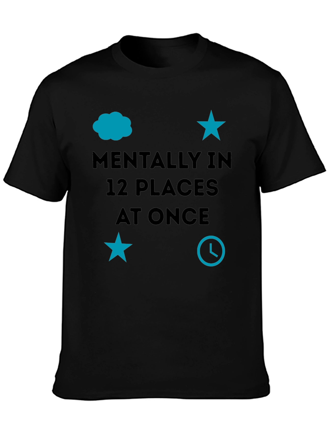 Mentally in 12 Places at Once Graphic Tee