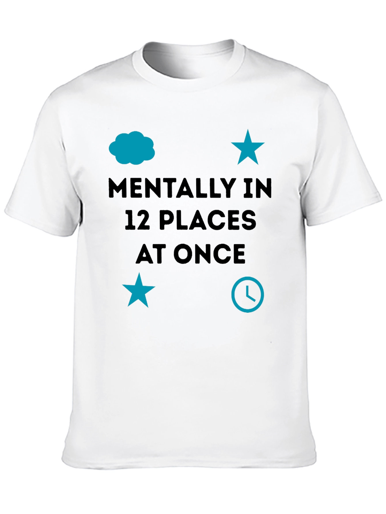 Mentally in 12 Places at Once Graphic Tee