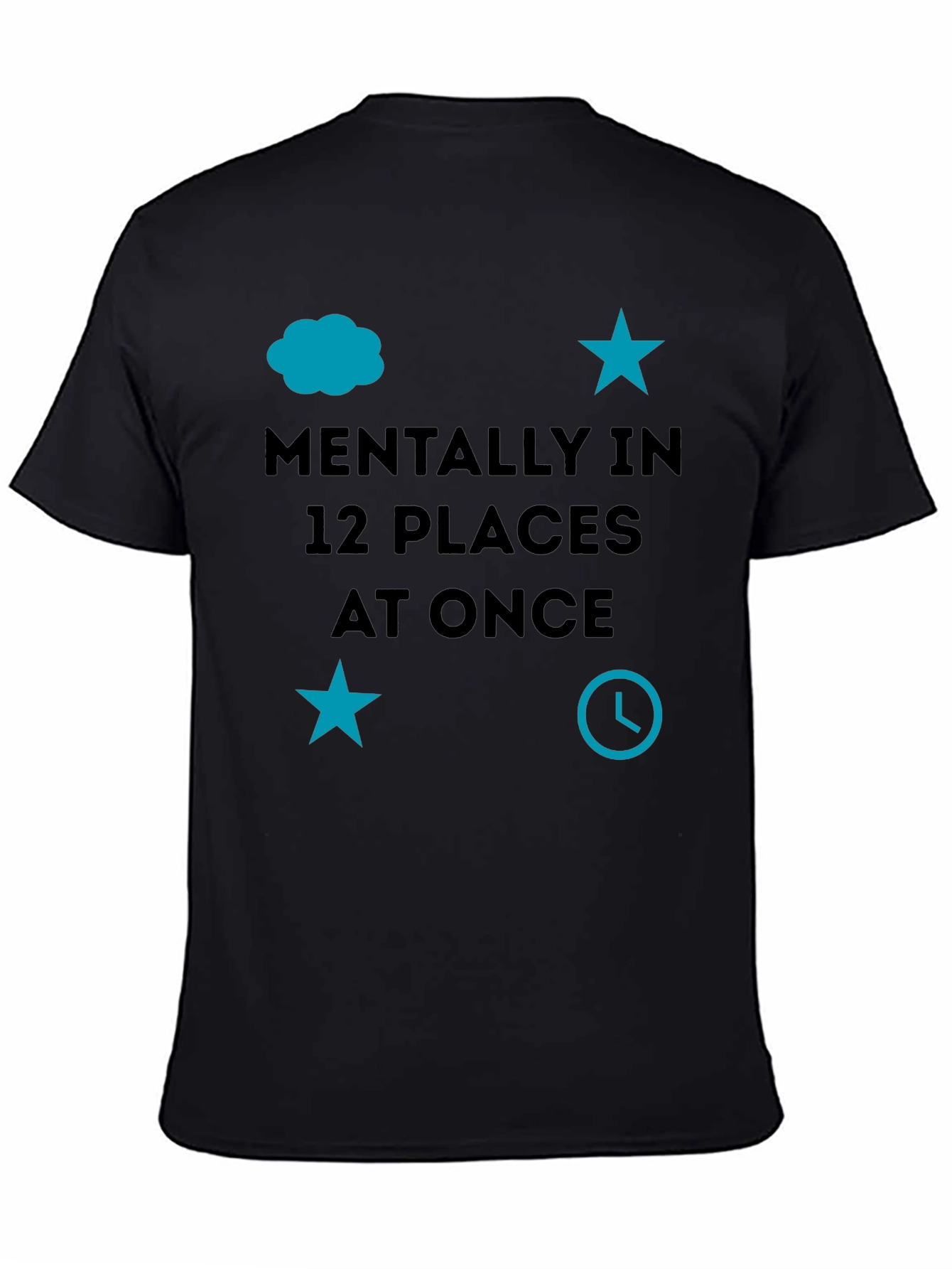 Mentally in 12 Places at Once Graphic Tee
