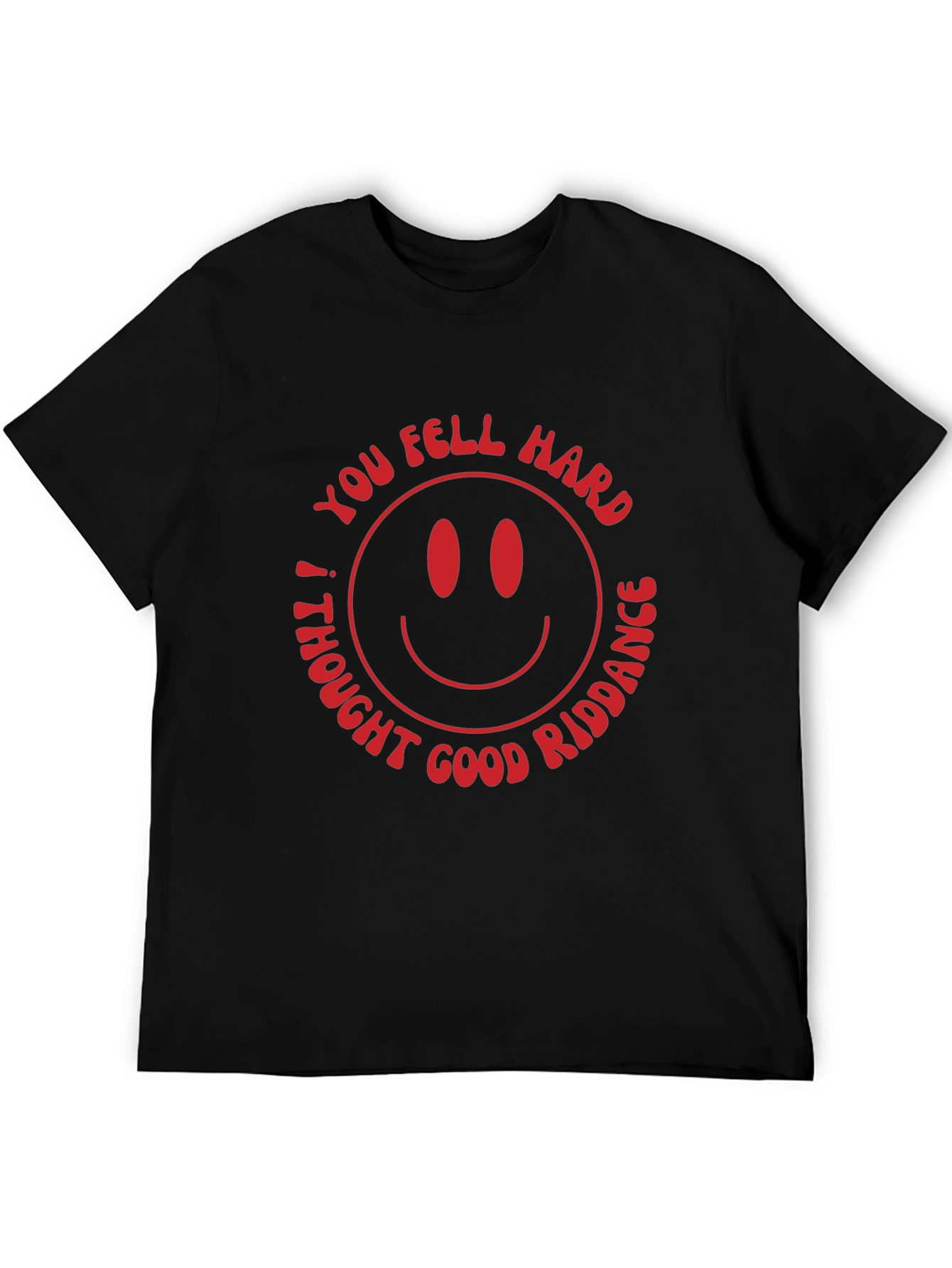 You Fell Hard! Graphic T-Shirt