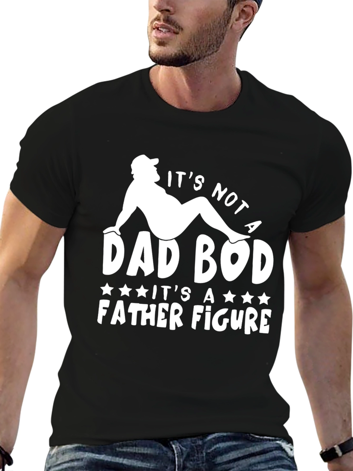 Its Not a Dad Bod T-Shirt Father Figure Tee