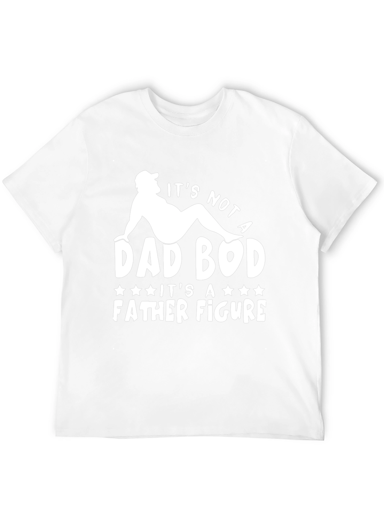 Its Not a Dad Bod T-Shirt Father Figure Tee