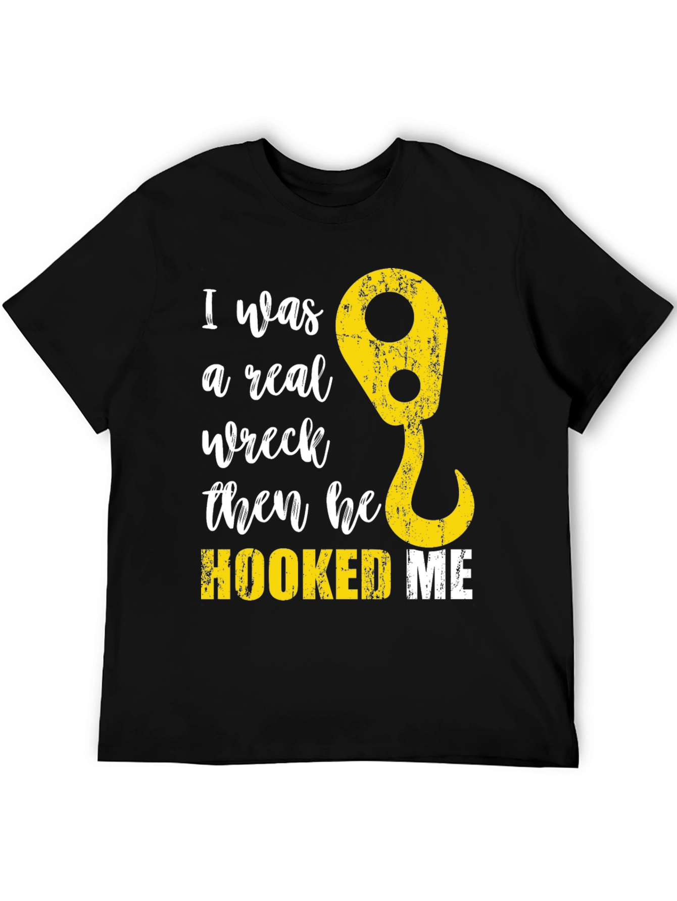 Funny Tow Truck Hooked Me T-Shirt