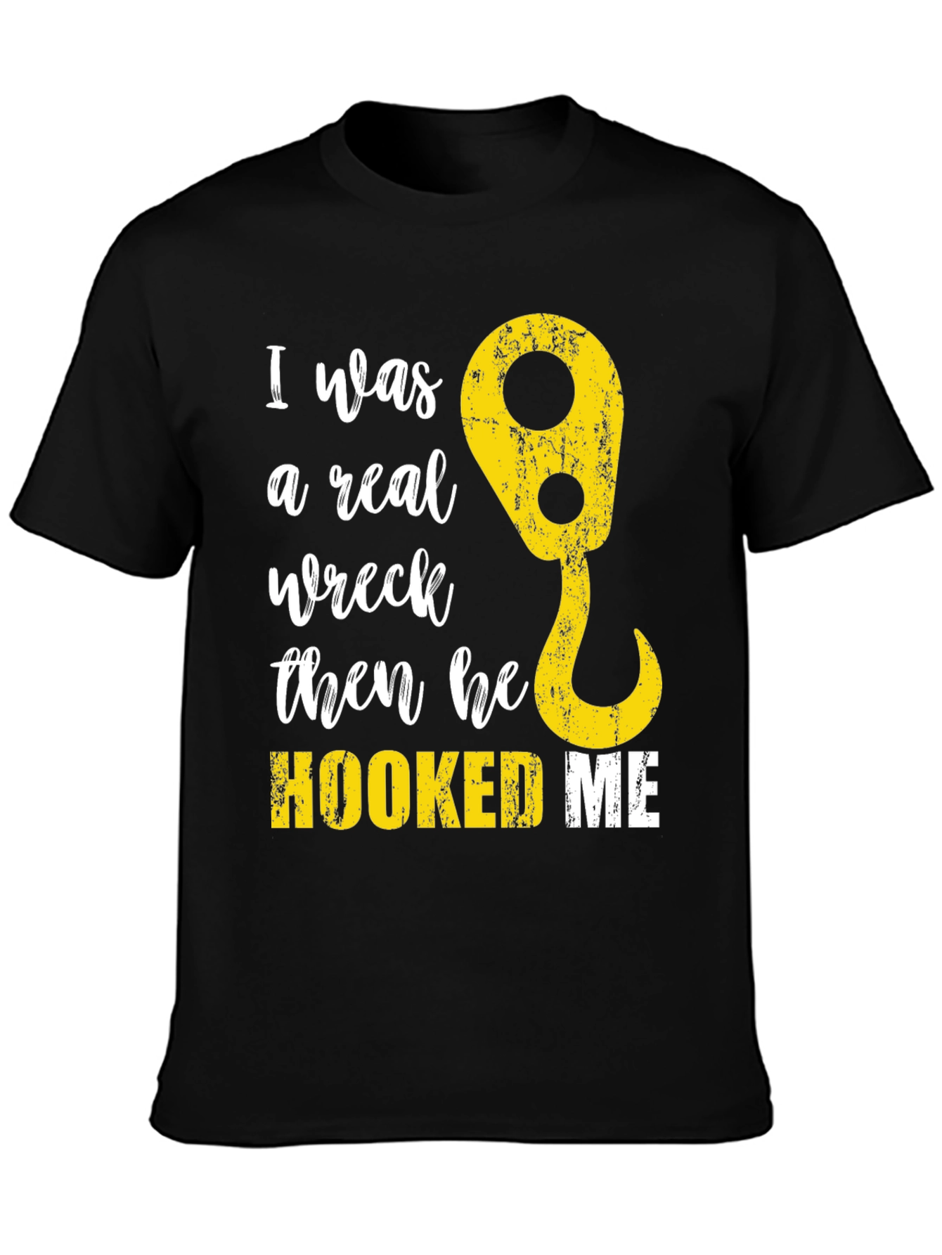 Funny Tow Truck Hooked Me T-Shirt