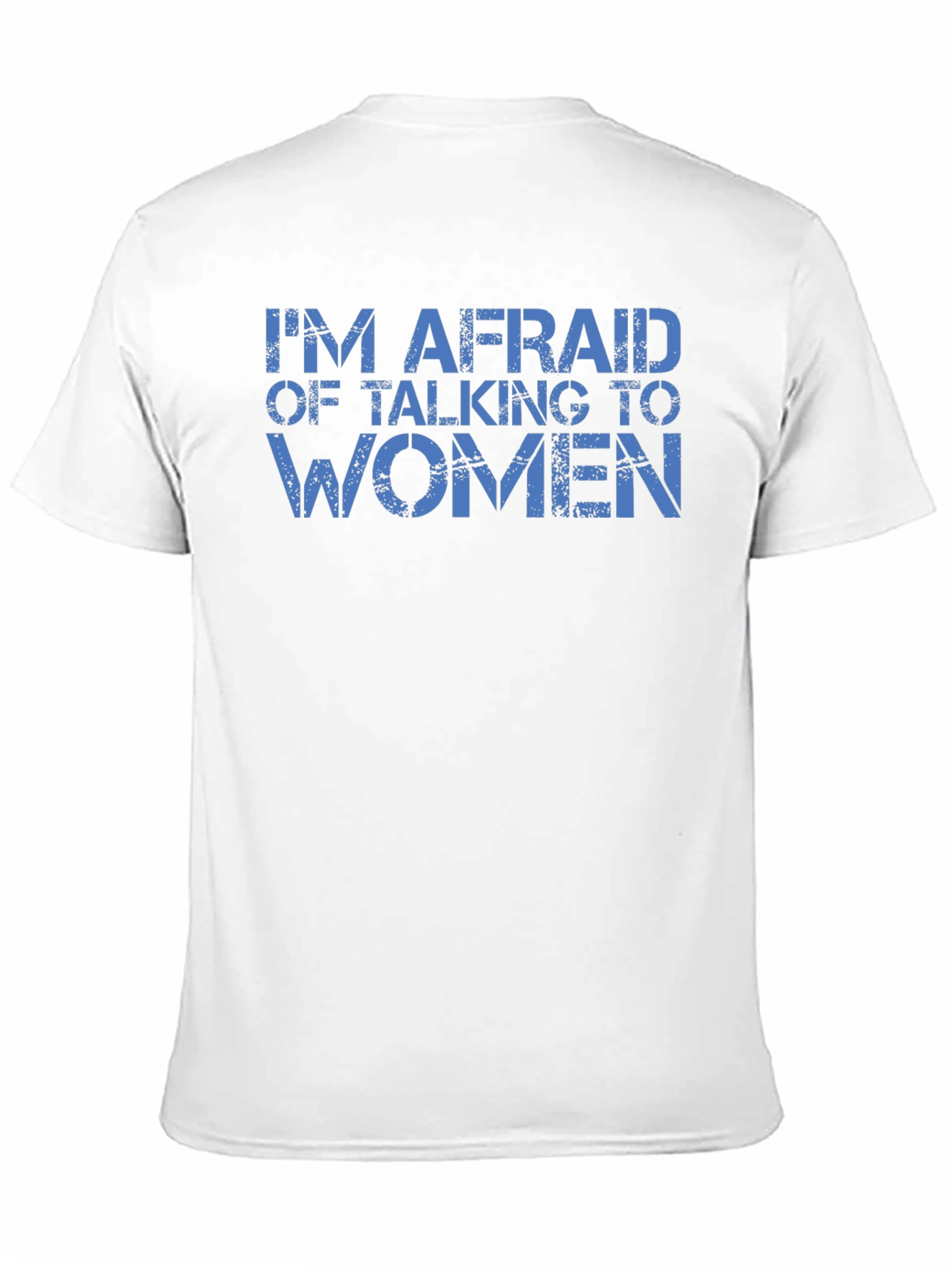 Im Afraid of Talking to Women Graphic Tee
