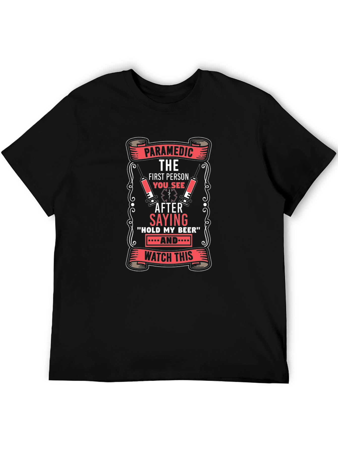 Paramedic First Person T-Shirt Funny EMS Tee