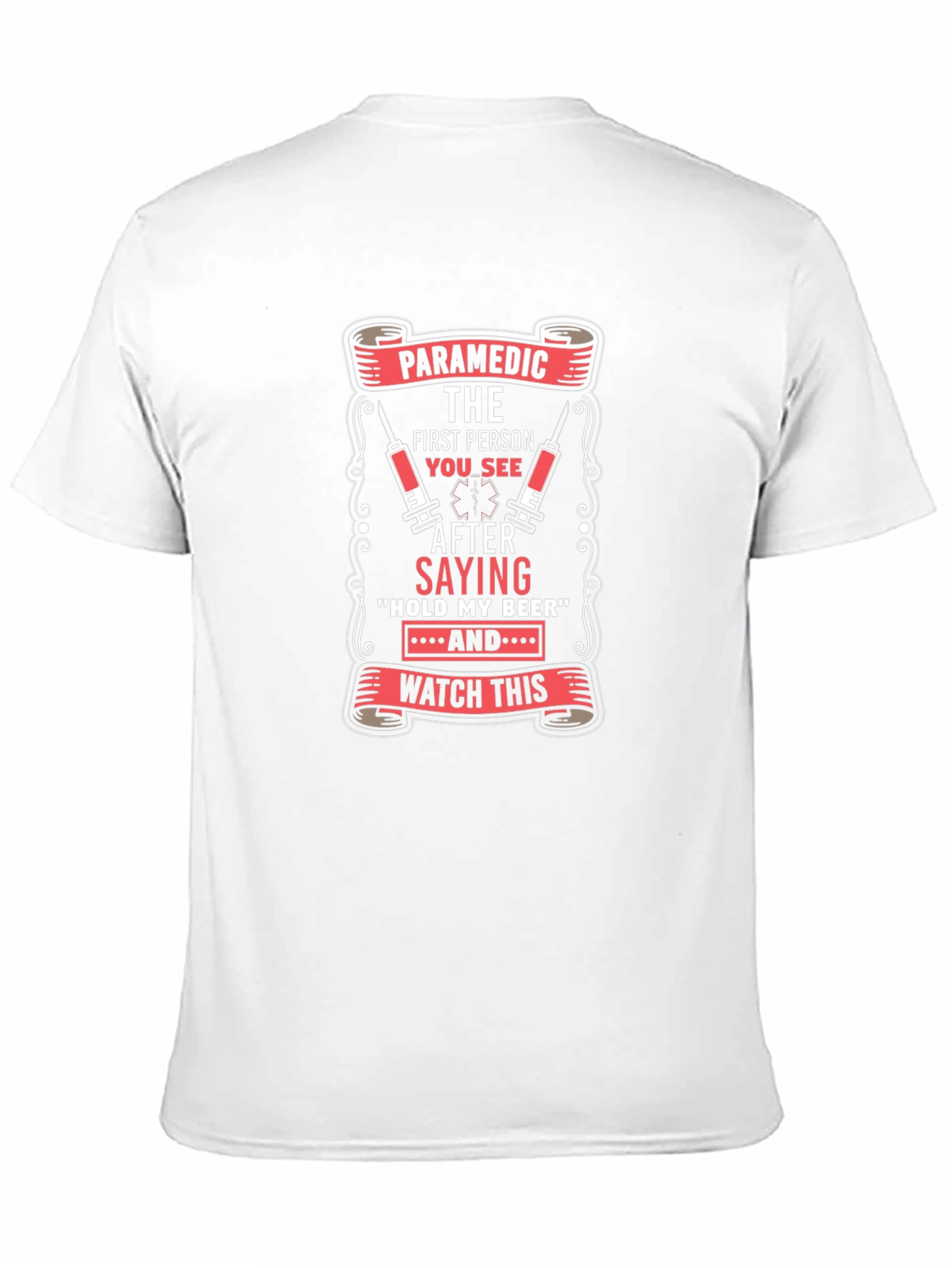 Paramedic First Person T-Shirt Funny EMS Tee