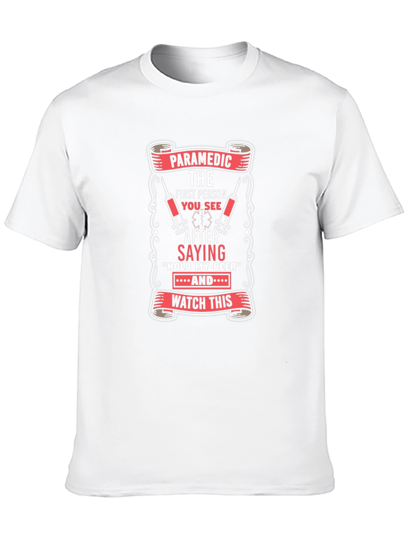 Paramedic First Person T-Shirt Funny EMS Tee