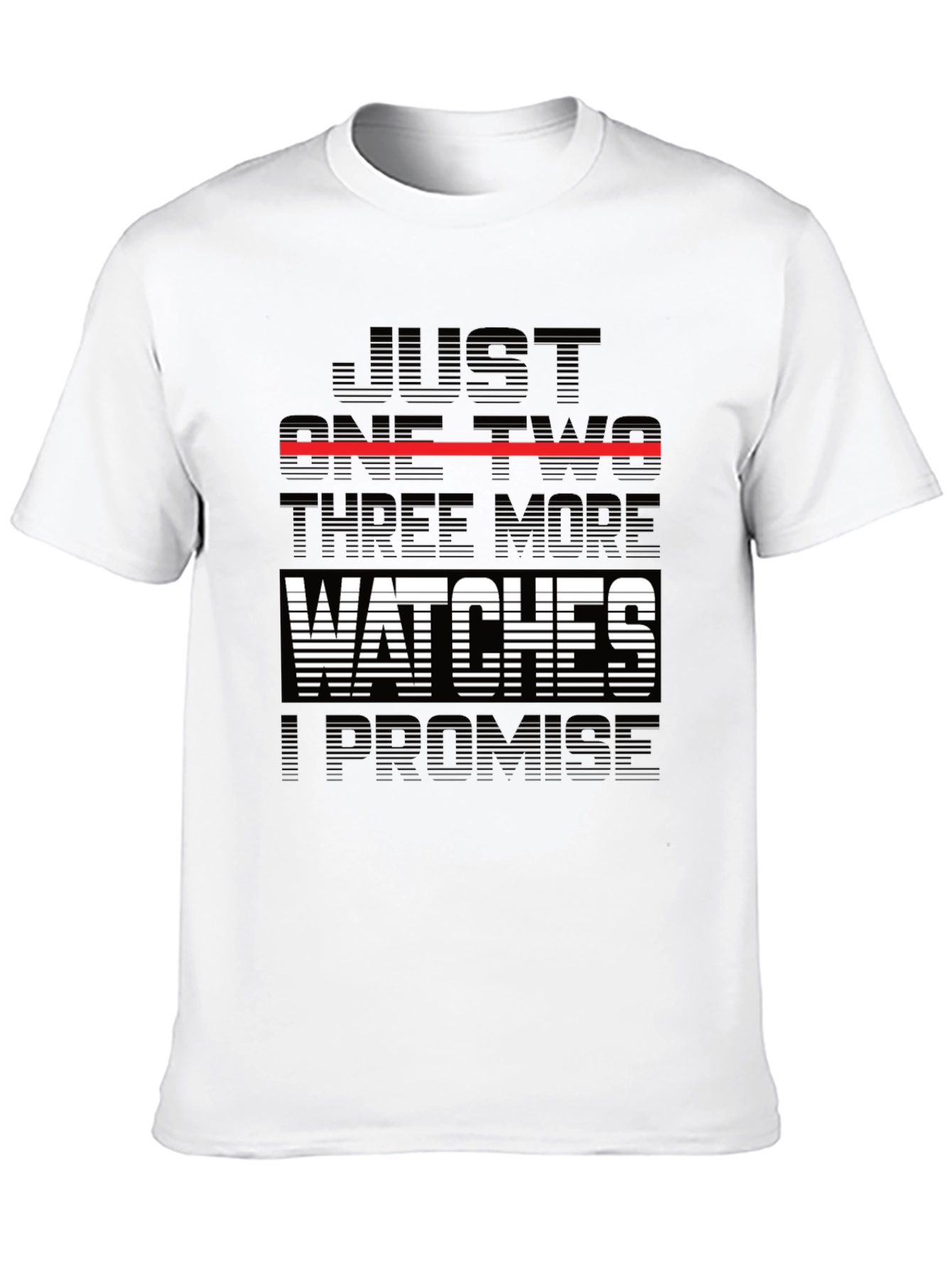 Just One Two Three More Watches T-Shirt