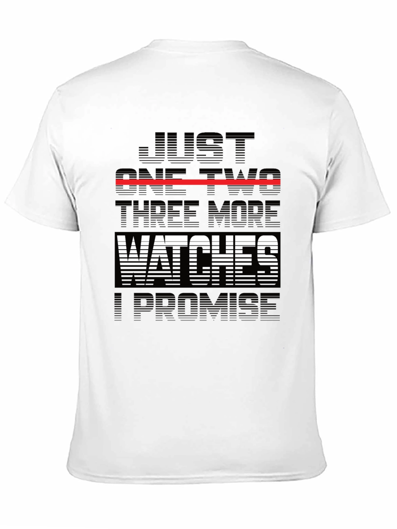 Just One Two Three More Watches T-Shirt