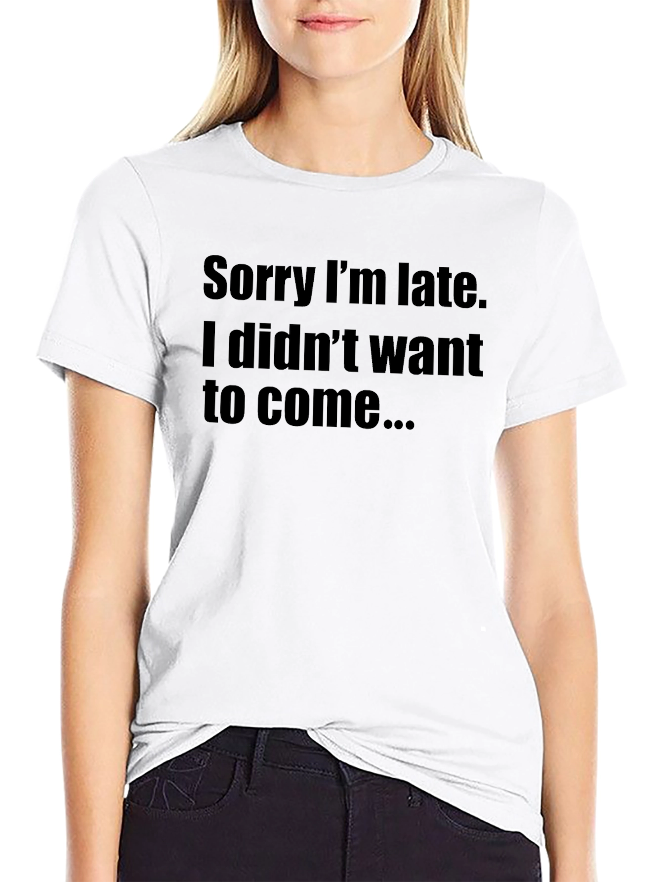 Sorry Im Late Funny T-Shirt