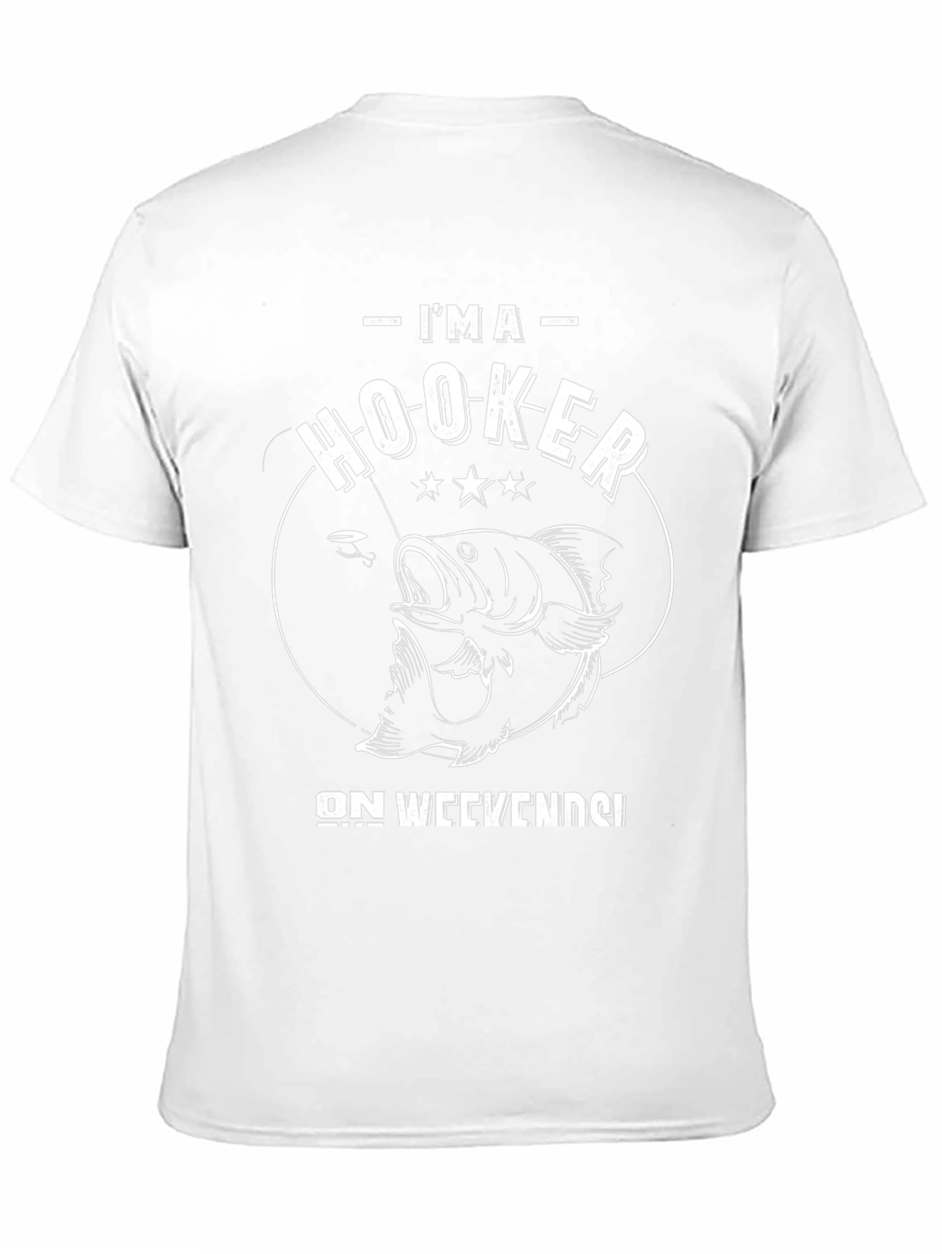 Im A Hooker On Weekends Fishing T-Shirt