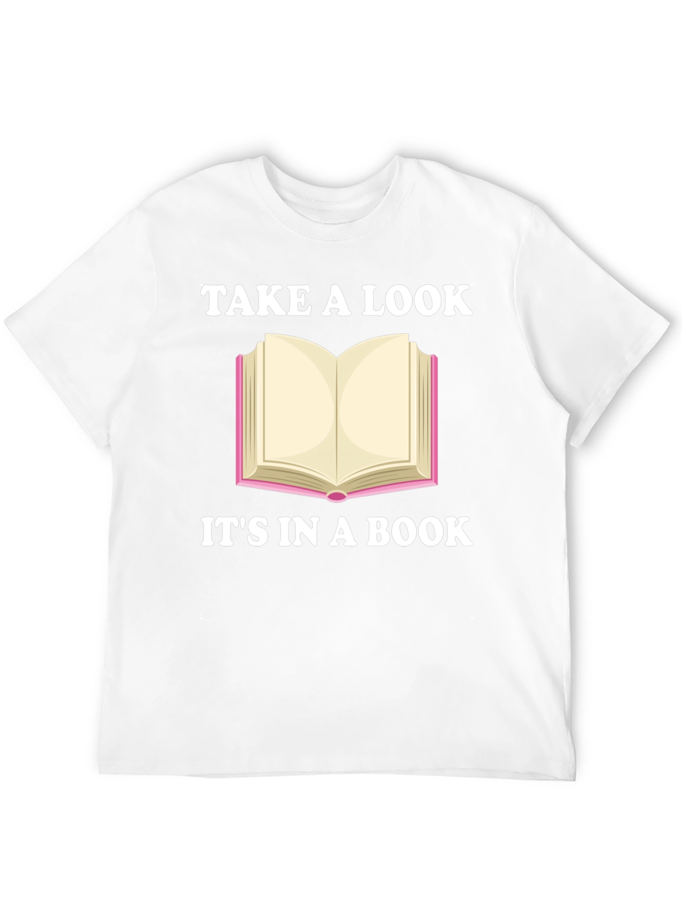 Take a Look Its in a Book Novelty T-Shirt