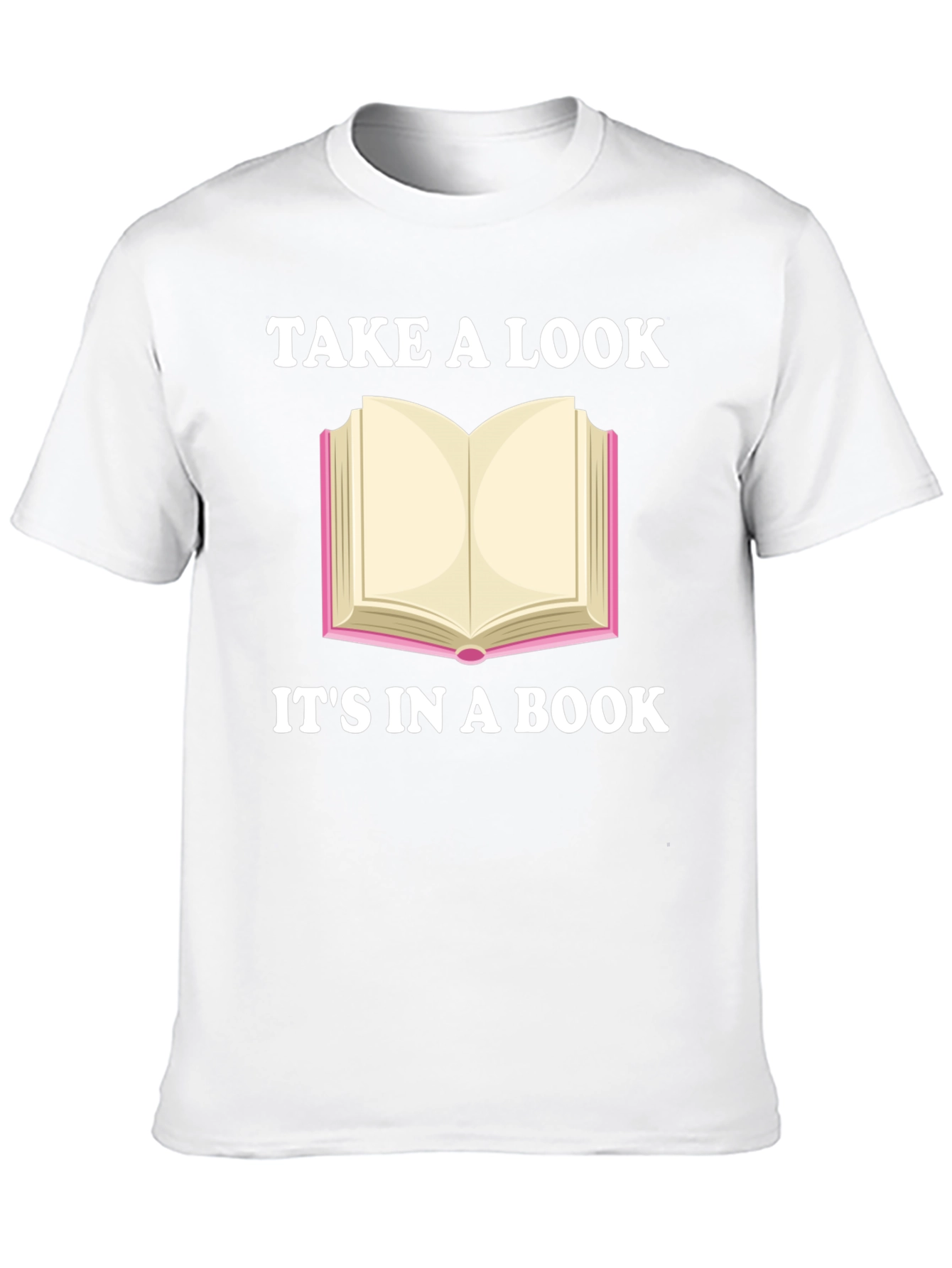 Take a Look Its in a Book Novelty T-Shirt