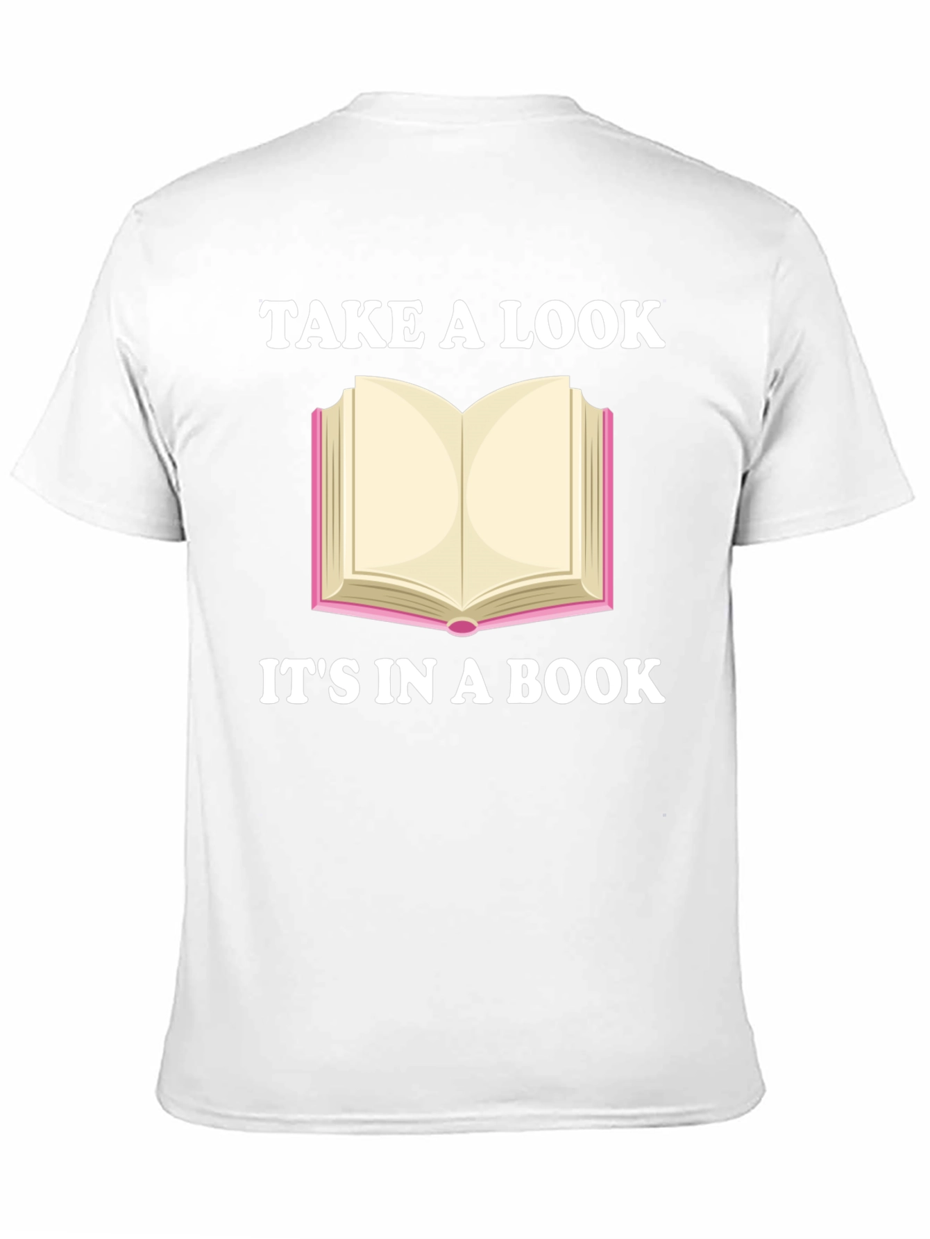 Take a Look Its in a Book Novelty T-Shirt