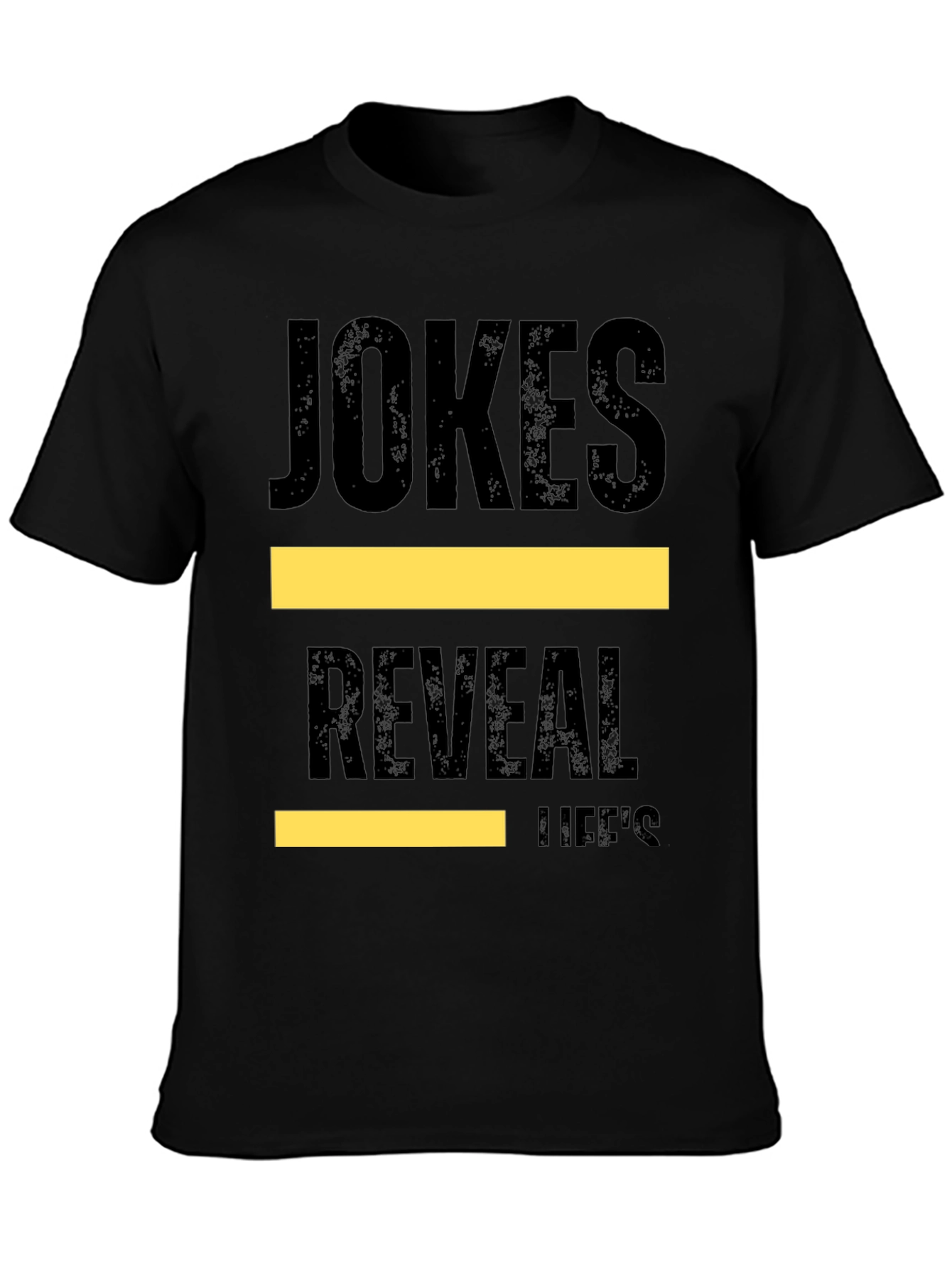 Jokes Reveal Lifes T-Shirt