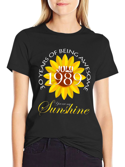 30 Years Of Being Awesome July 1989 Sunflower T-Shirt
