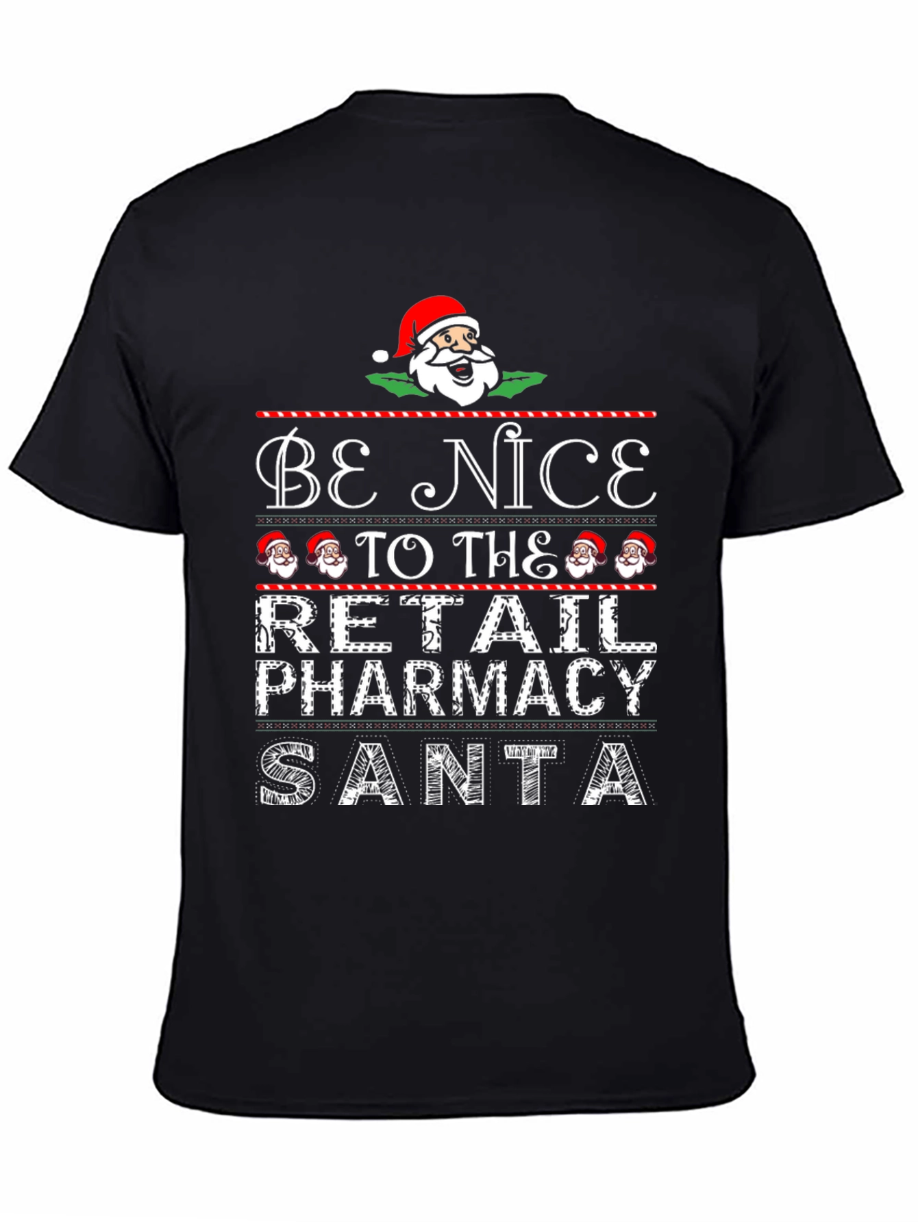 Be Nice to the Retail Pharmacy Santa Christmas T-Shirt