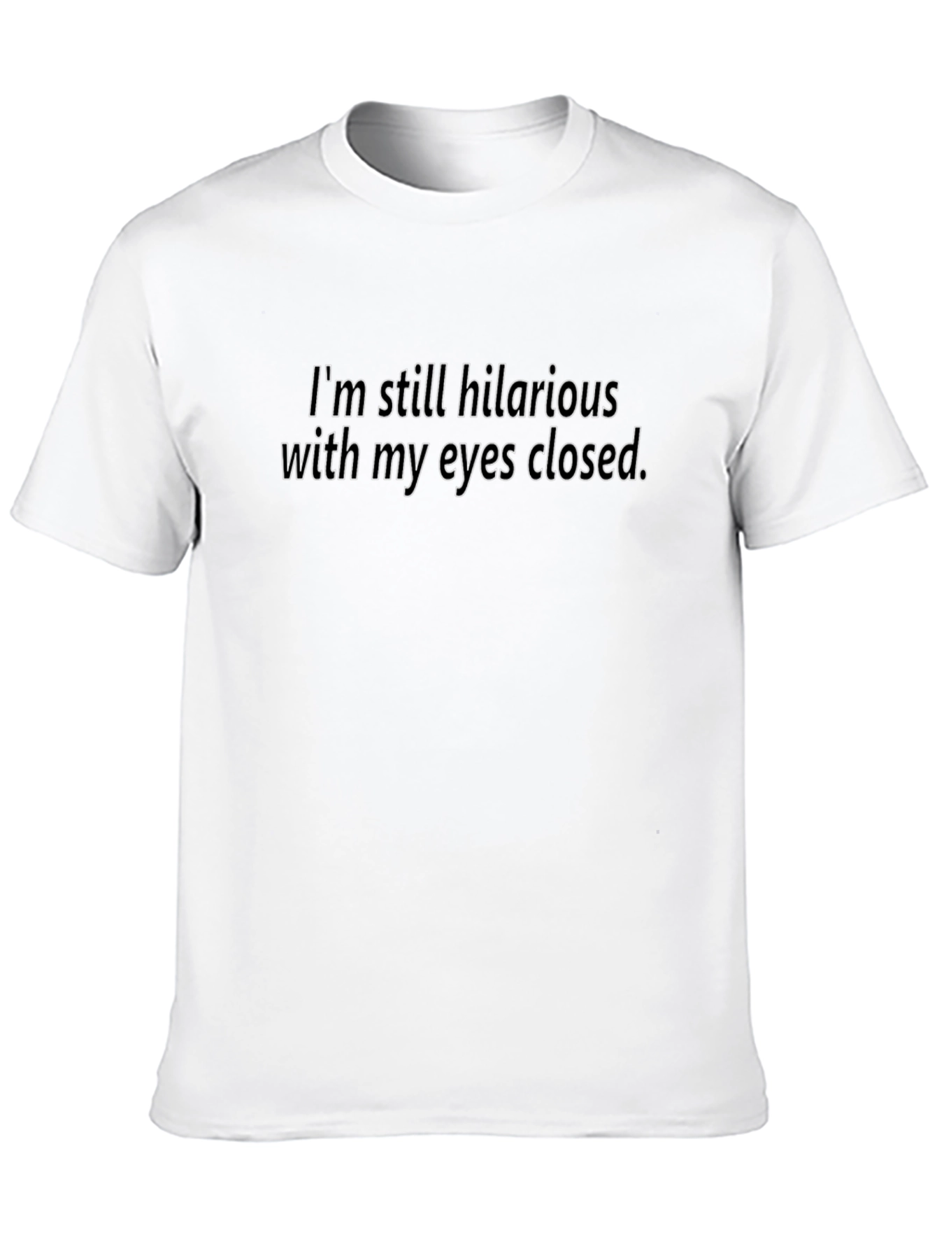Hilarious Eyes Closed Graphic T-Shirt