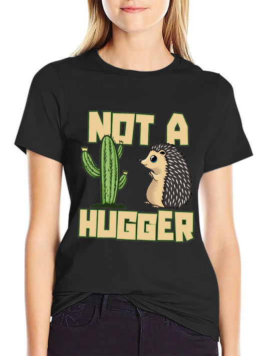 Not a Hugger T-Shirt - Cactus & Hedgehog Design