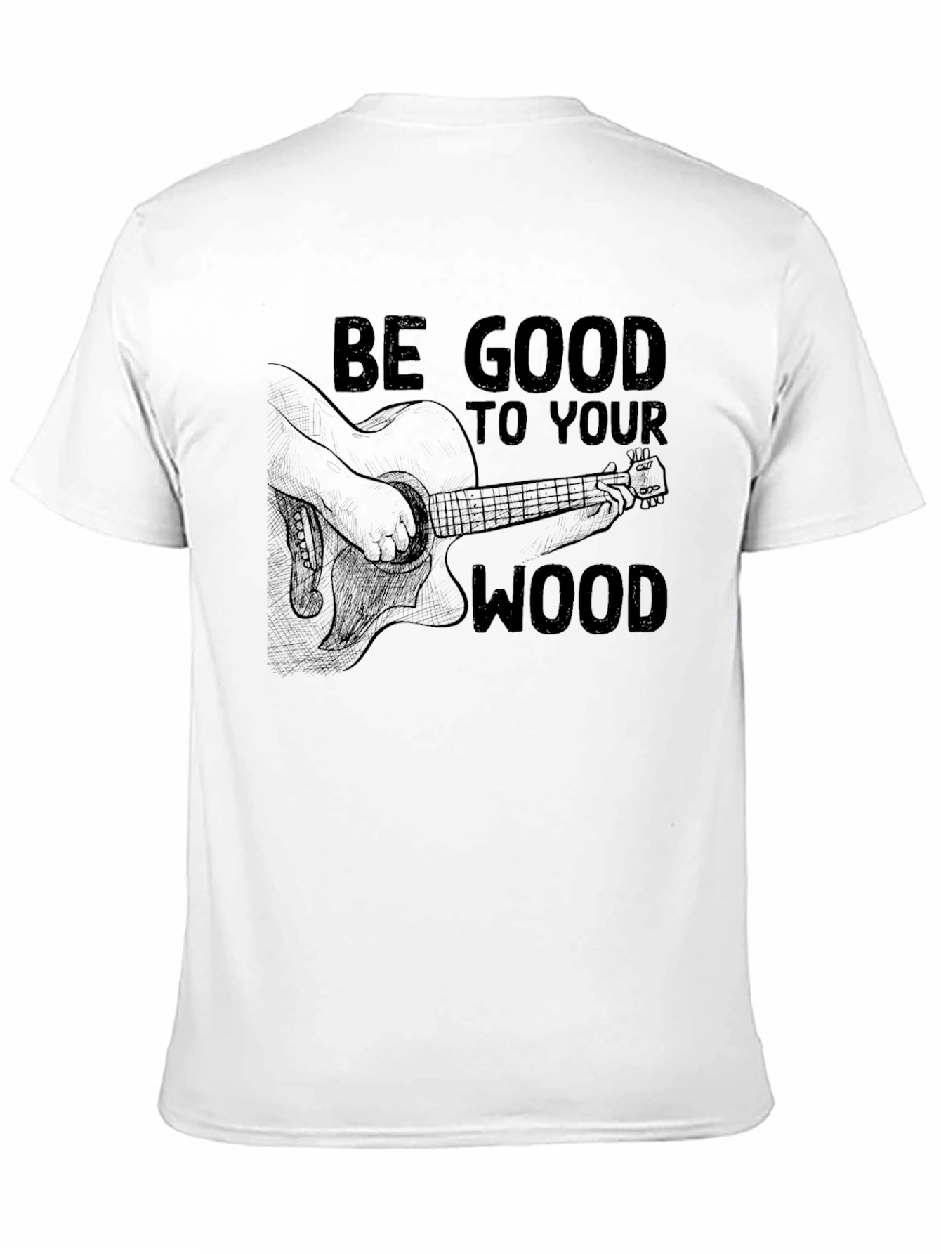Be Good To Your Wood Graphic T-Shirt