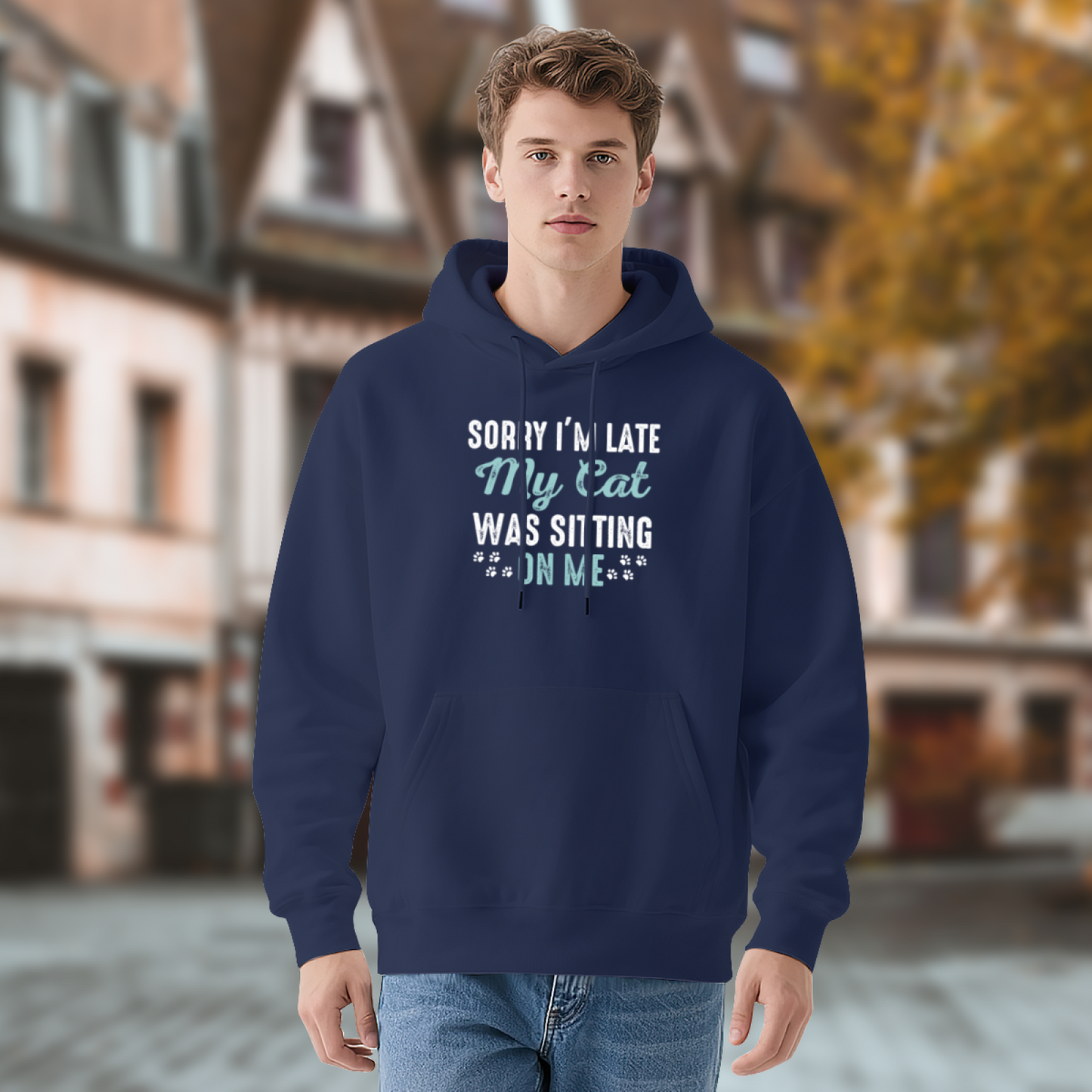 Sorry I¡¯m Late My Cat Was Sitting On Me Funny Cat Lover Hoodie, Cute Comfort Daily Wear