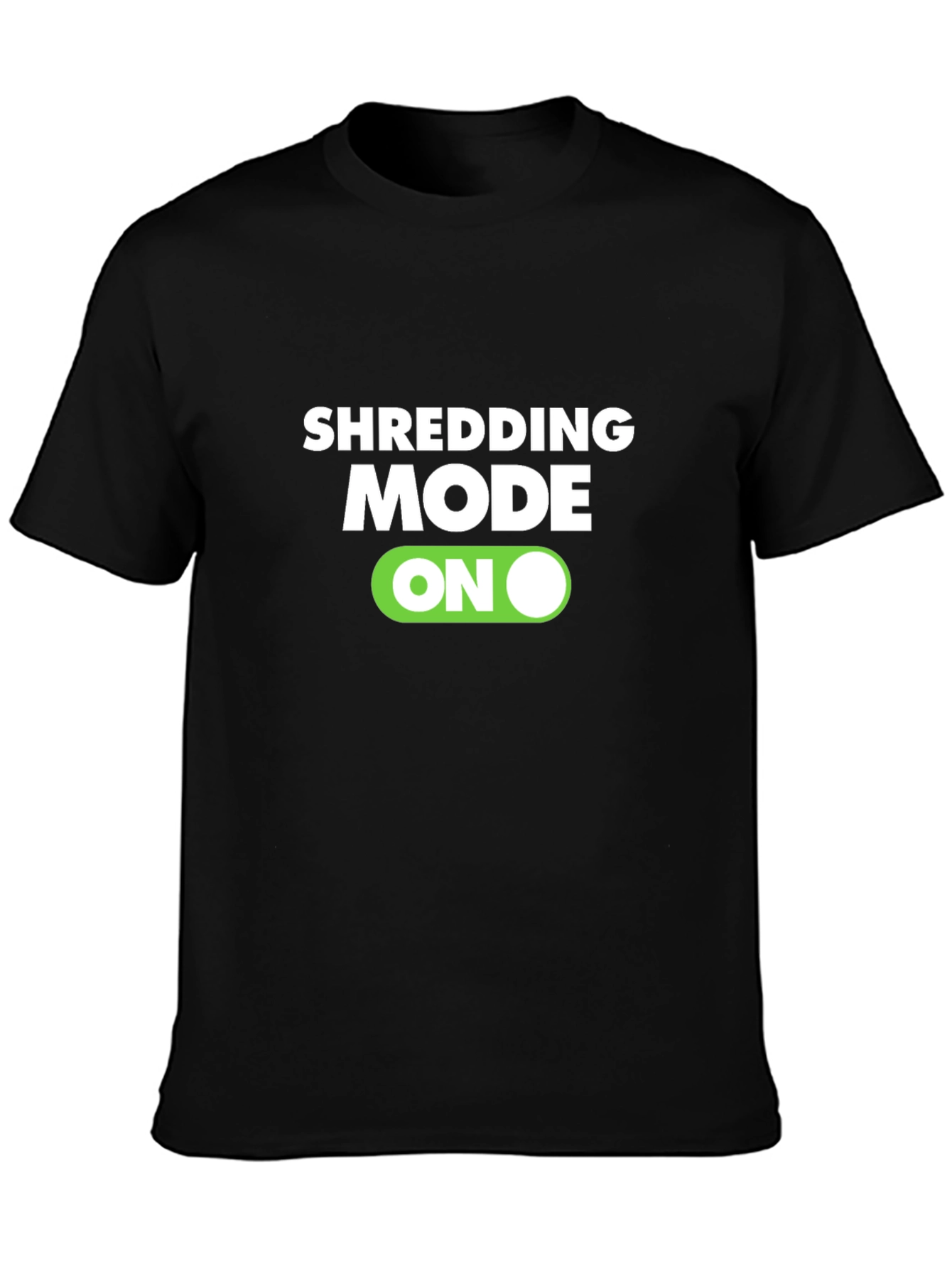 Shredding Mode On Black T-Shirt