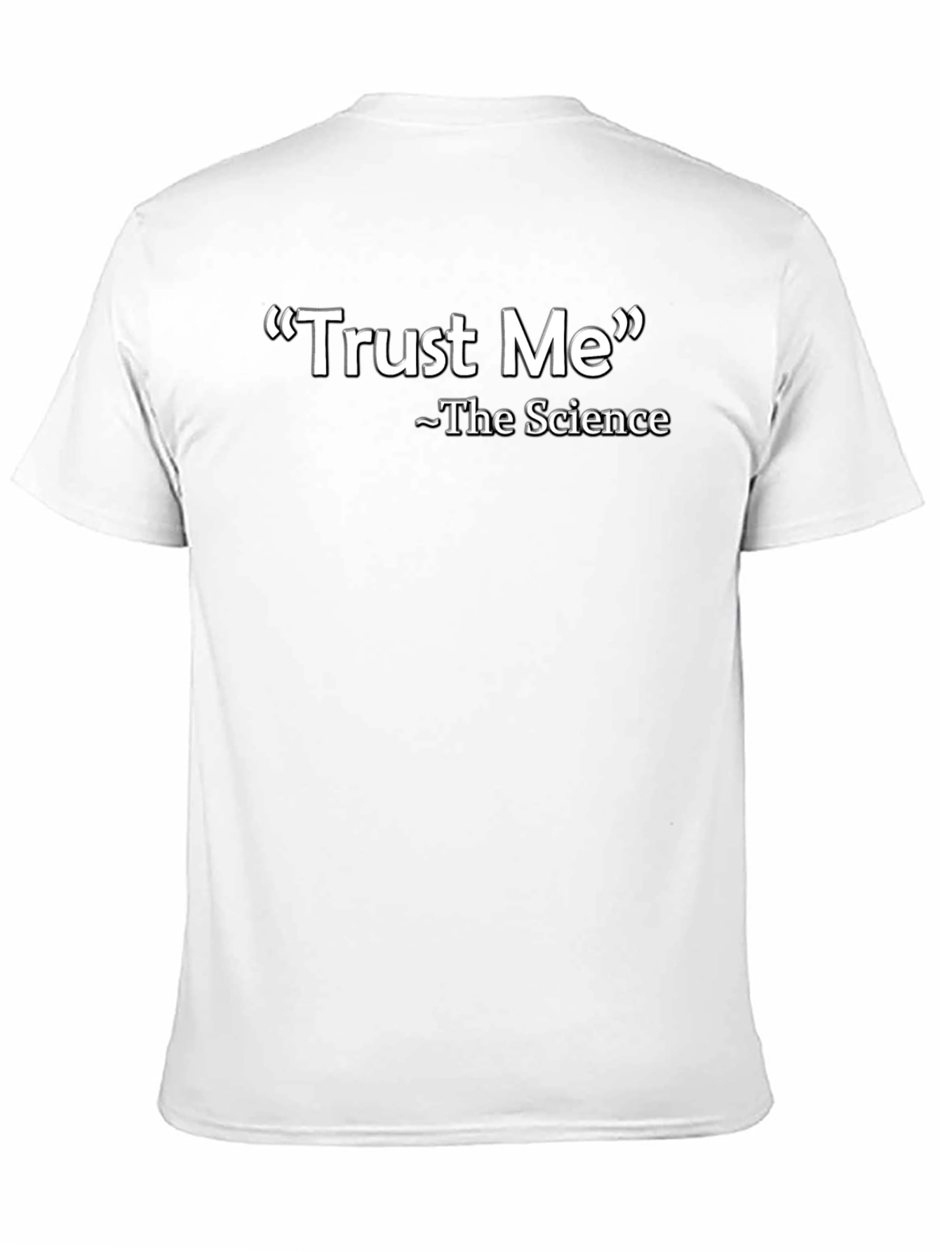 Trust Me The Science Graphic Tee
