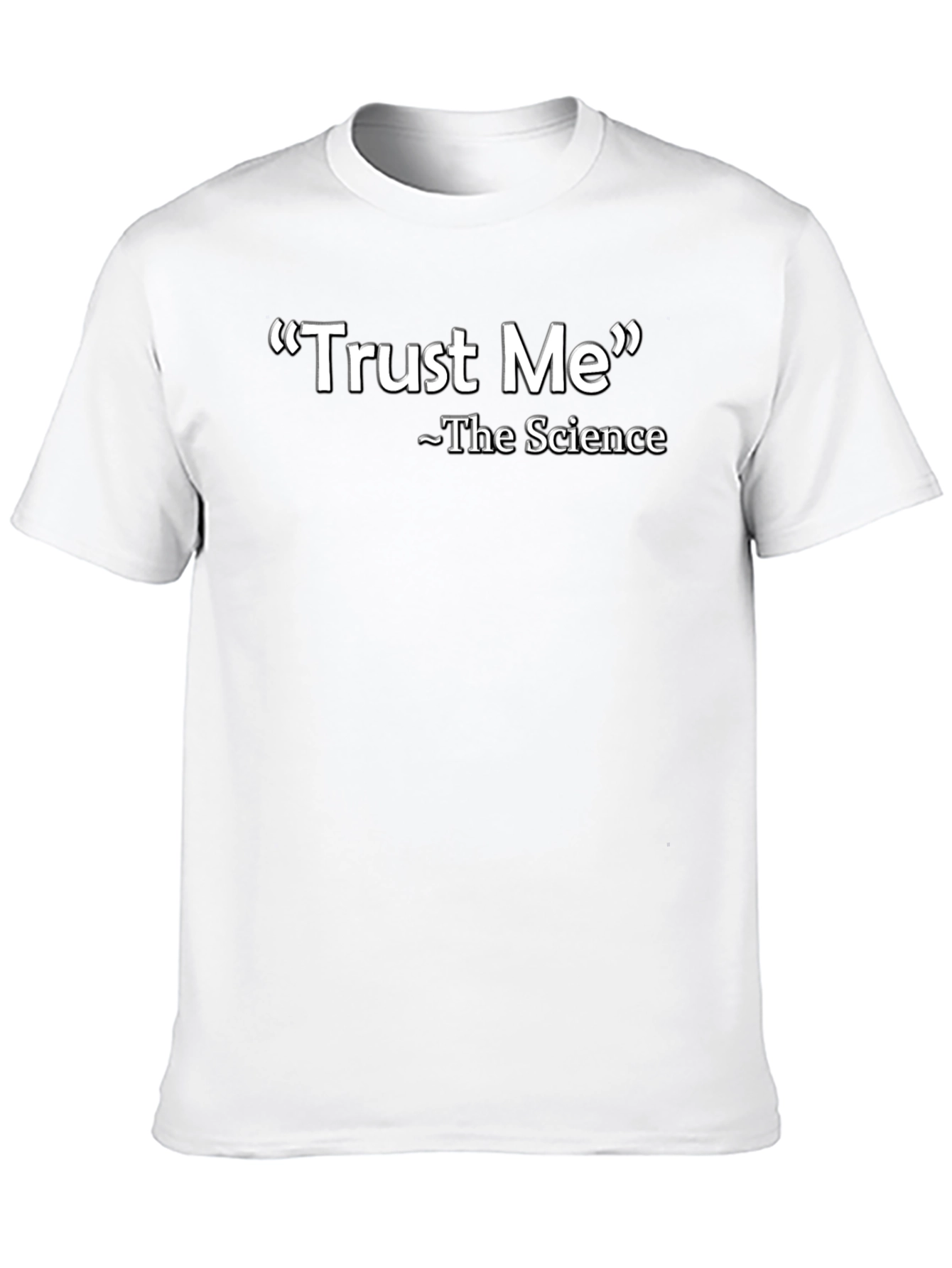 Trust Me The Science Graphic Tee