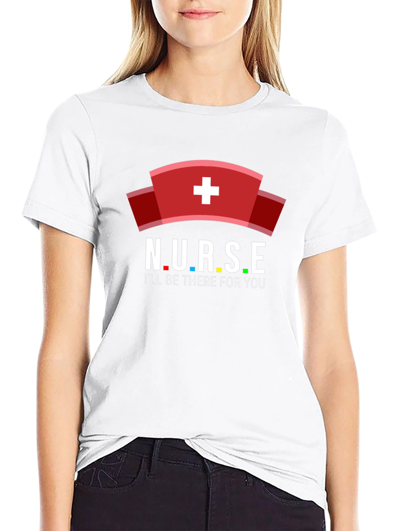 Nurse T-Shirt - Ill Be There For You