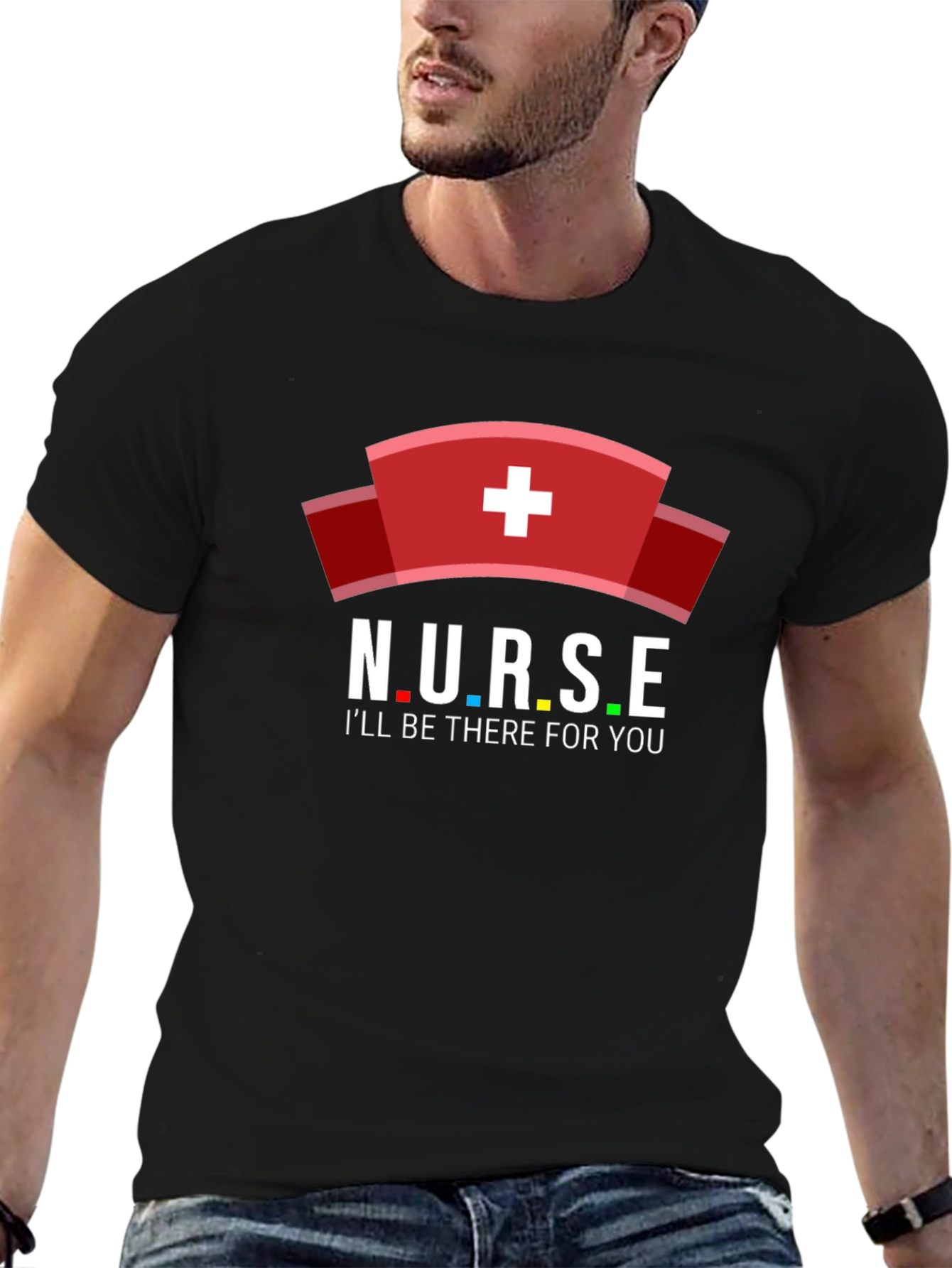 Nurse T-Shirt - Ill Be There For You