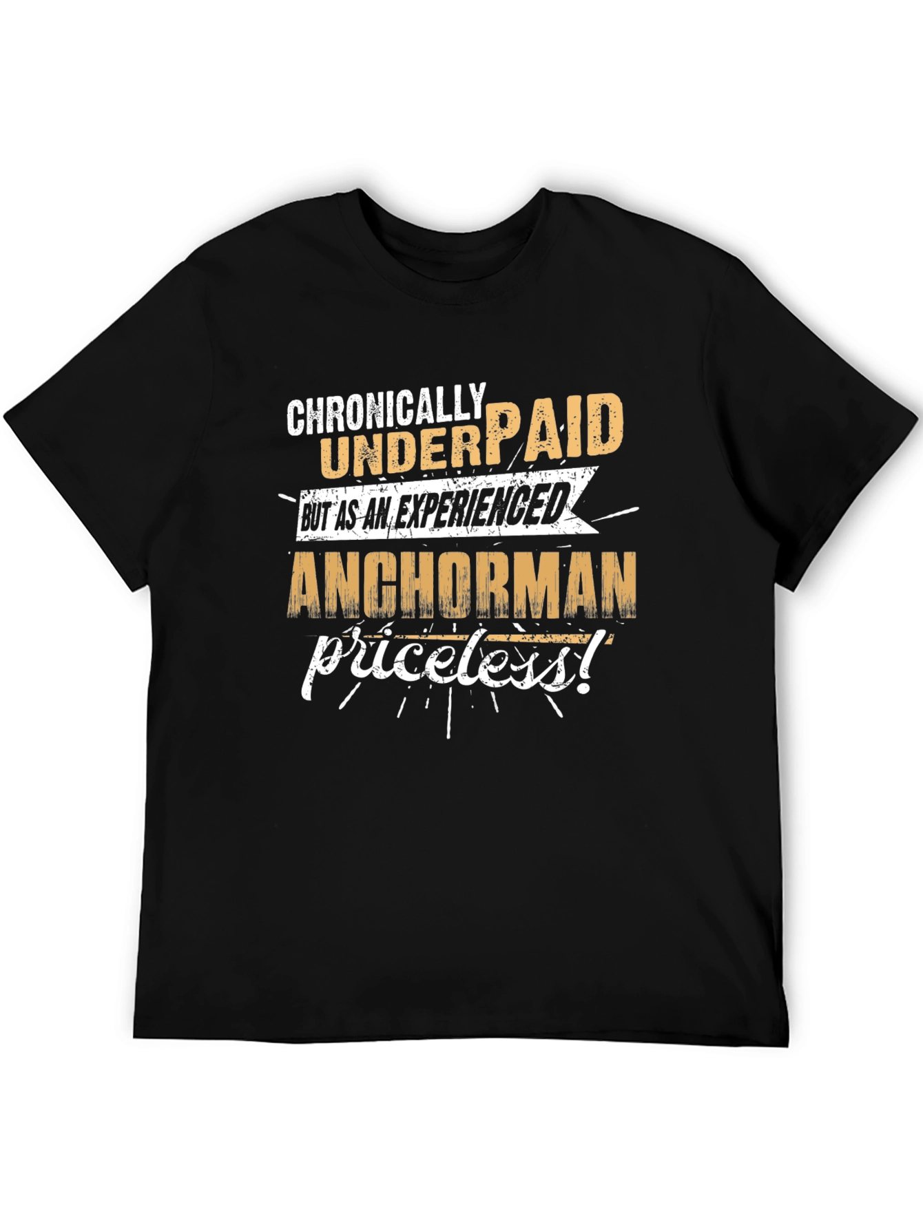 Chronically Underpaid Anchorman Graphic Tee